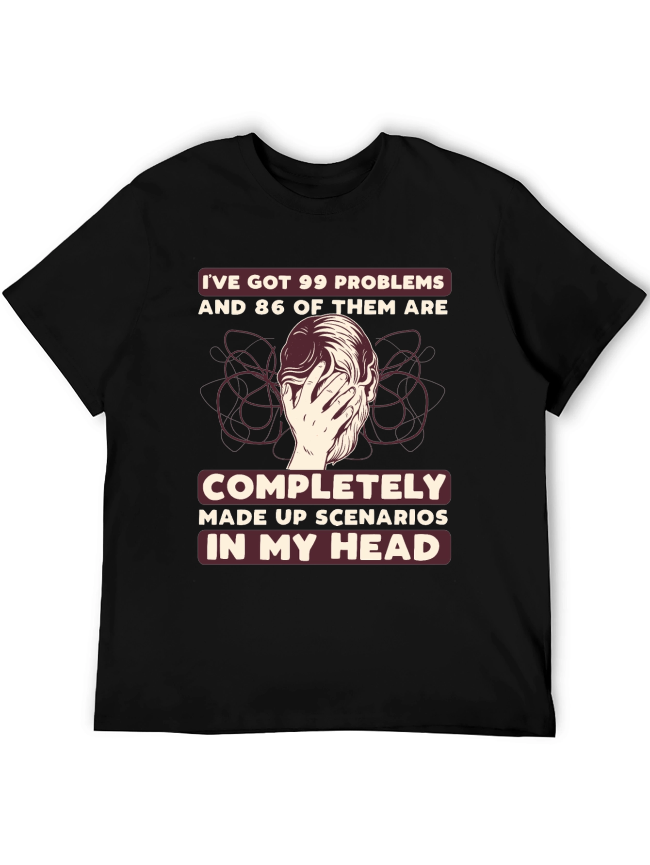 99 Problems T-Shirt - Funny Mental Health Tee