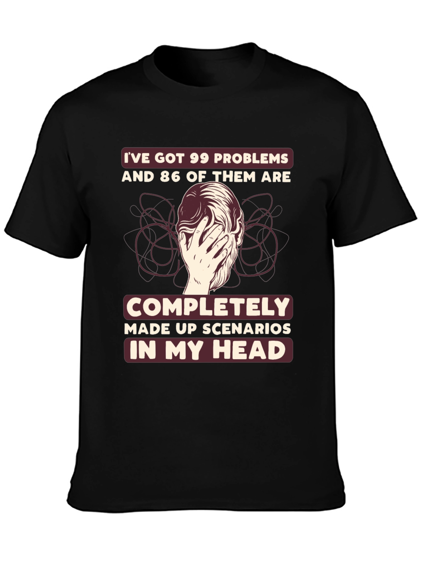 99 Problems T-Shirt - Funny Mental Health Tee