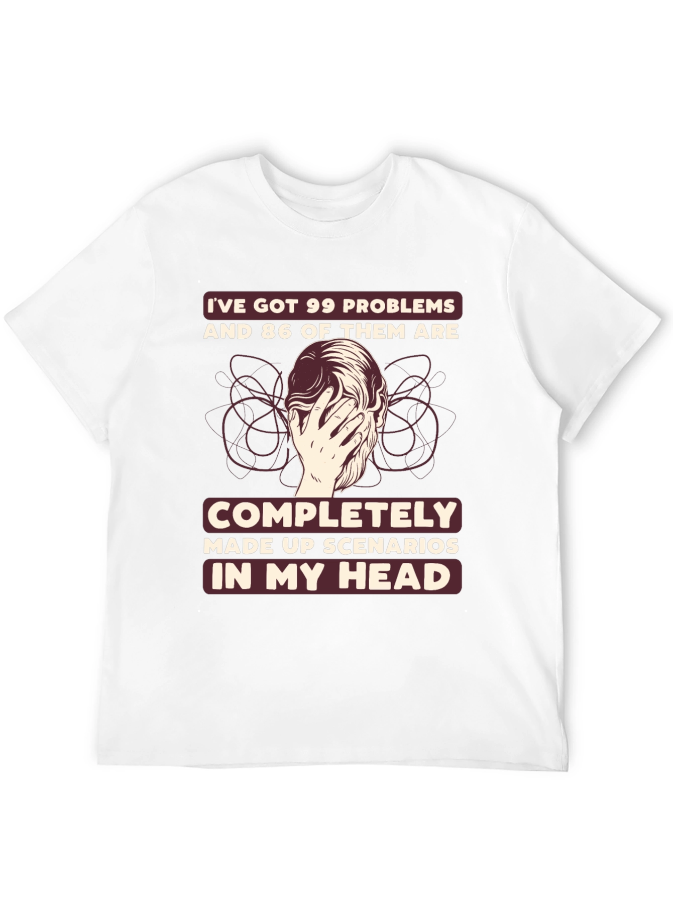 99 Problems T-Shirt - Funny Mental Health Tee