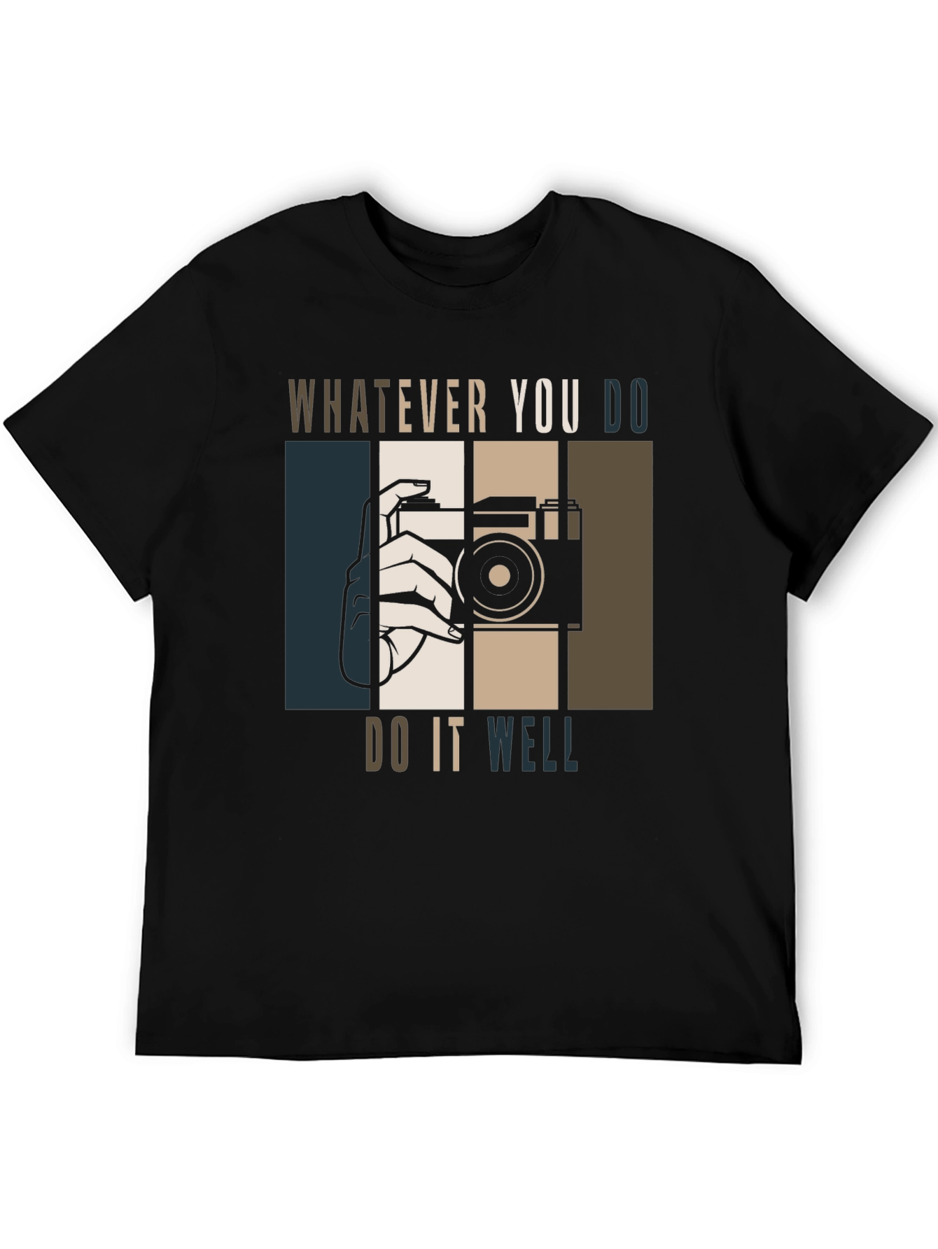 Whatever You Do Do It Well T-Shirt