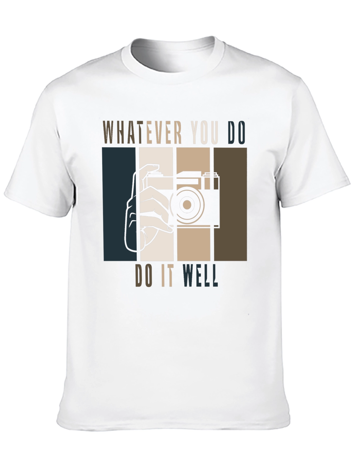 Whatever You Do Do It Well T-Shirt