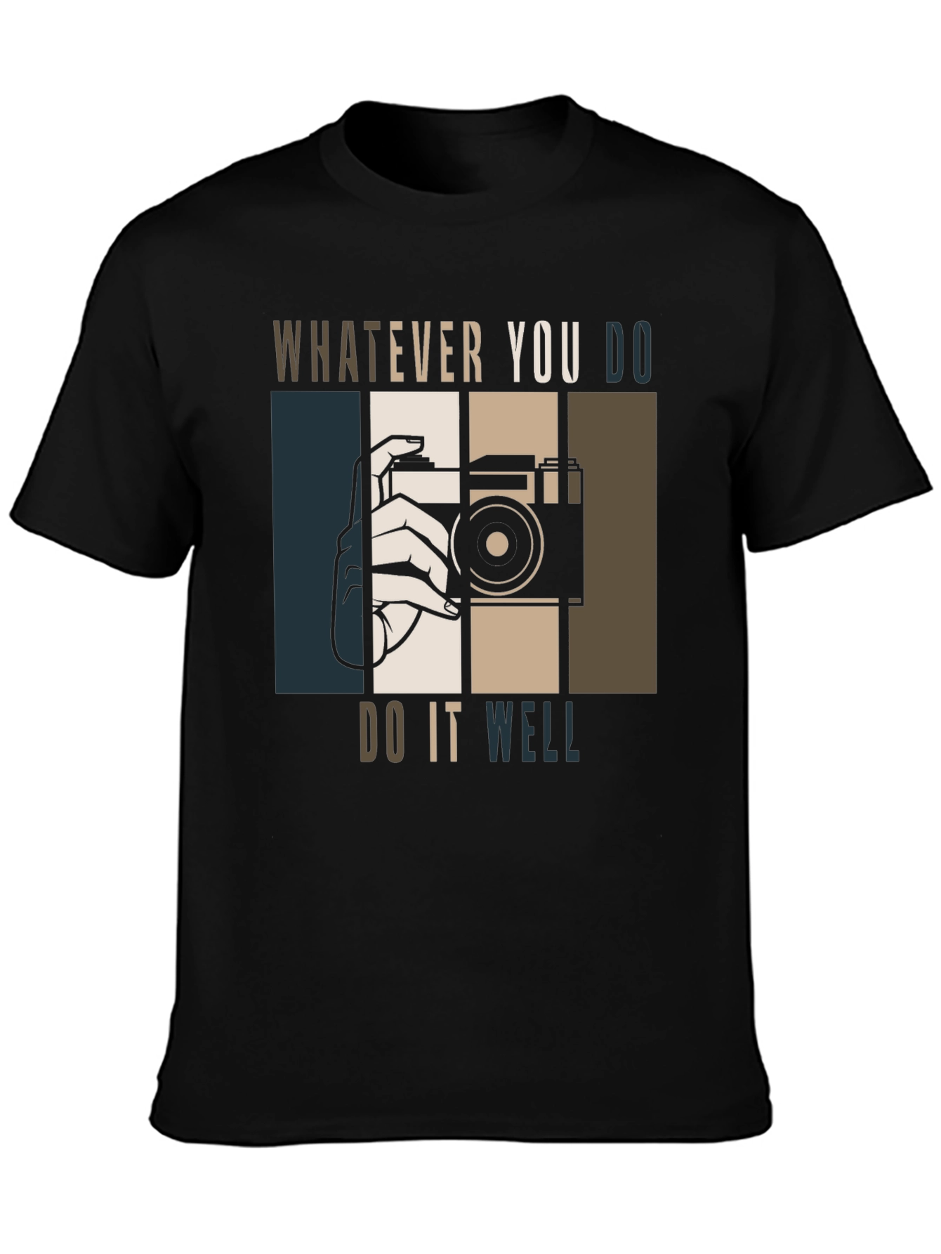 Whatever You Do Do It Well T-Shirt