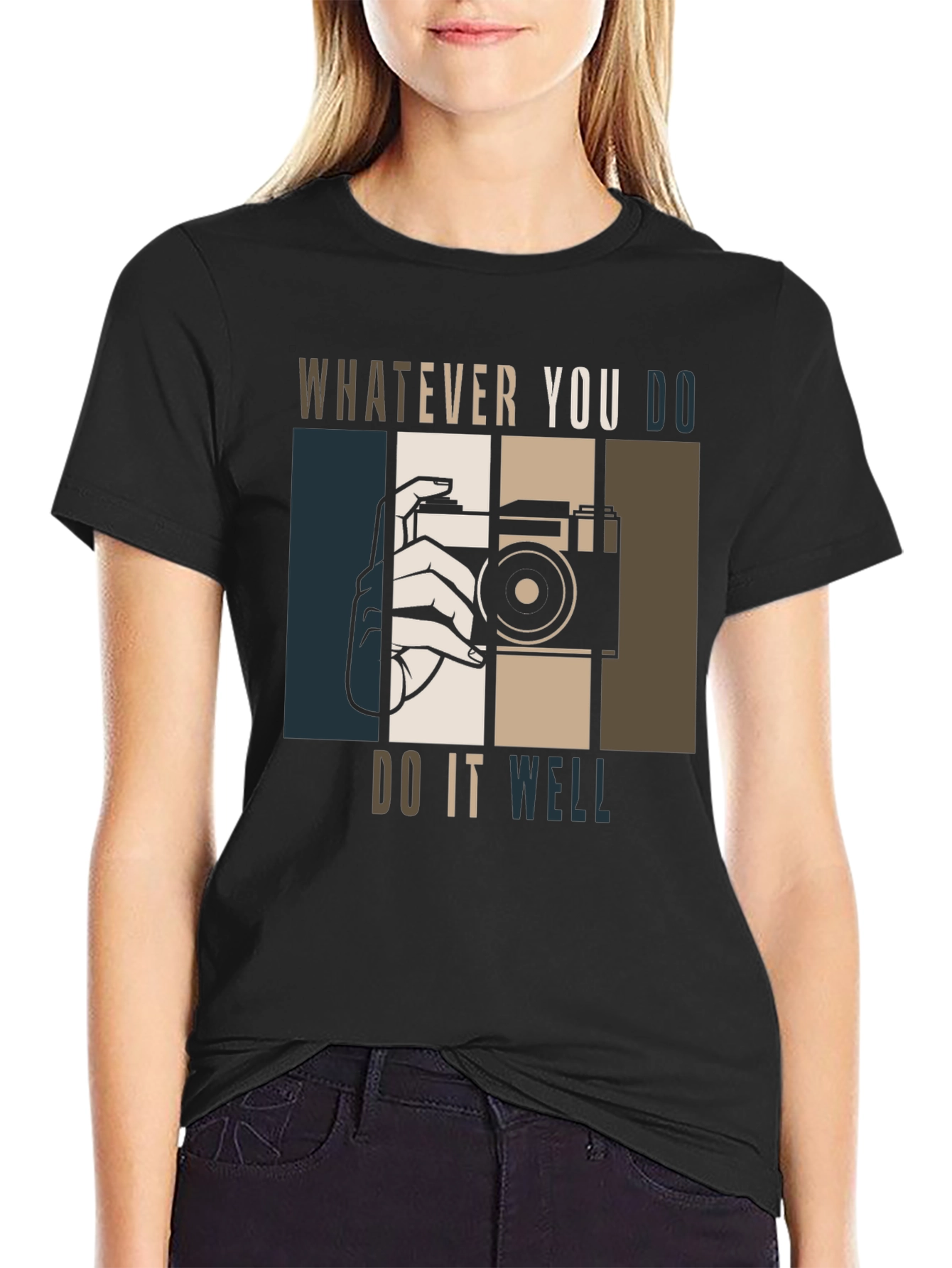 Whatever You Do Do It Well T-Shirt