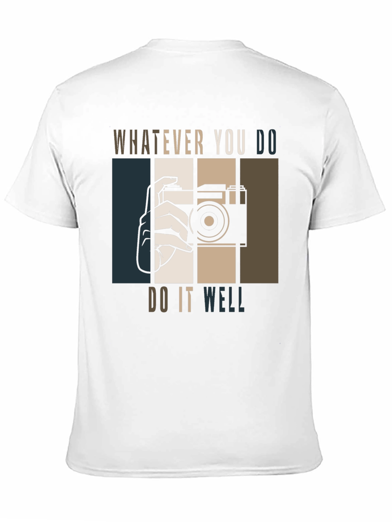 Whatever You Do Do It Well T-Shirt
