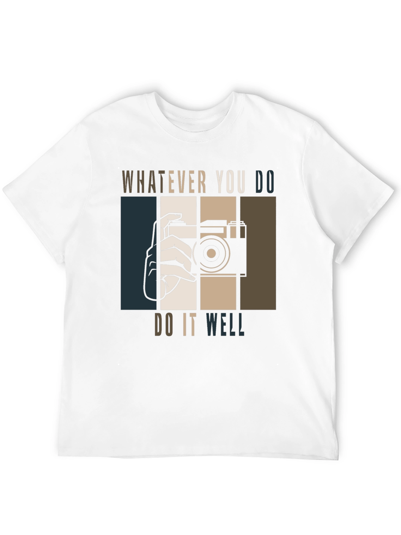 Whatever You Do Do It Well T-Shirt