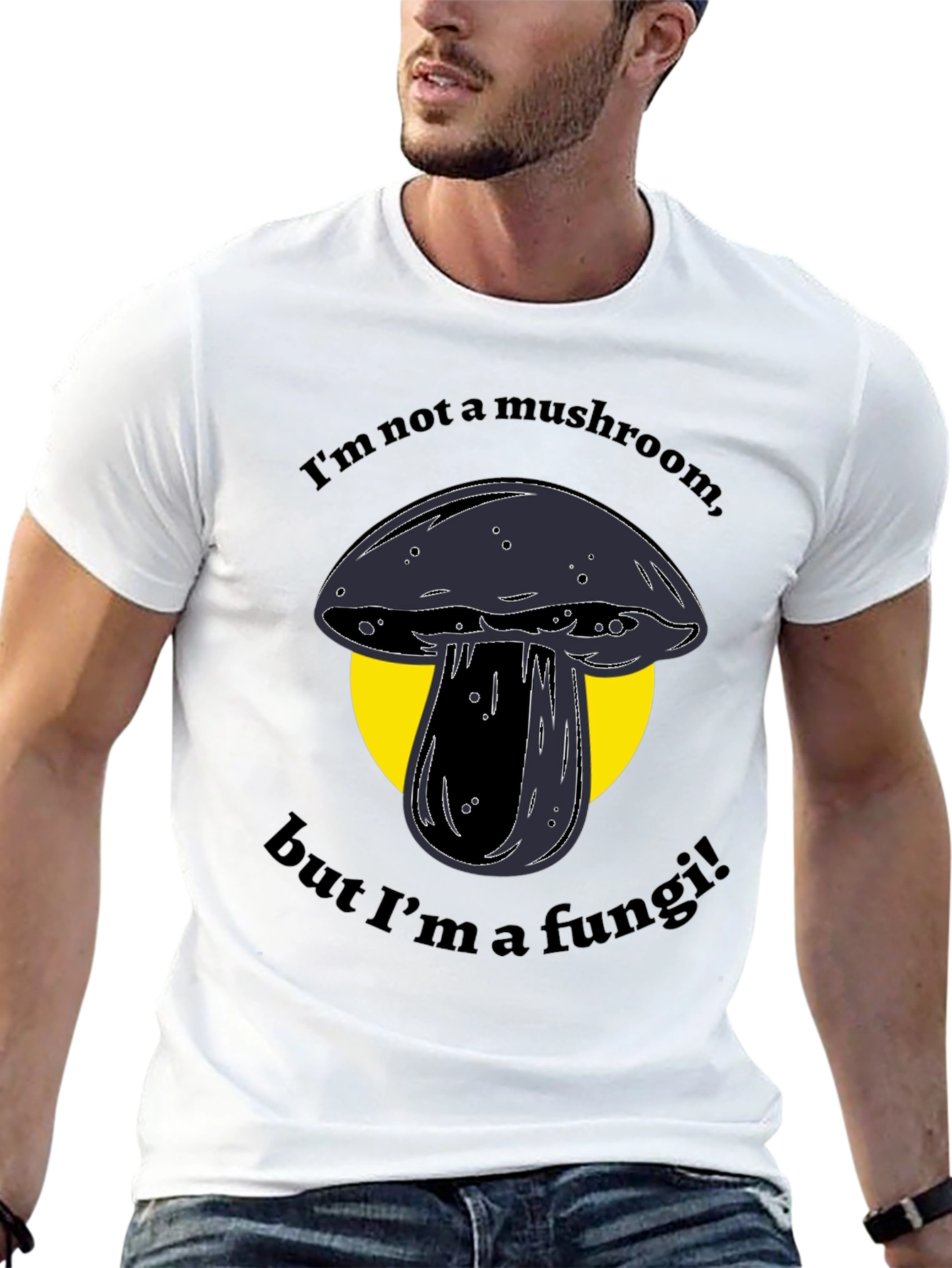 Funny Fungi T-Shirt - Im Not a Mushroom!