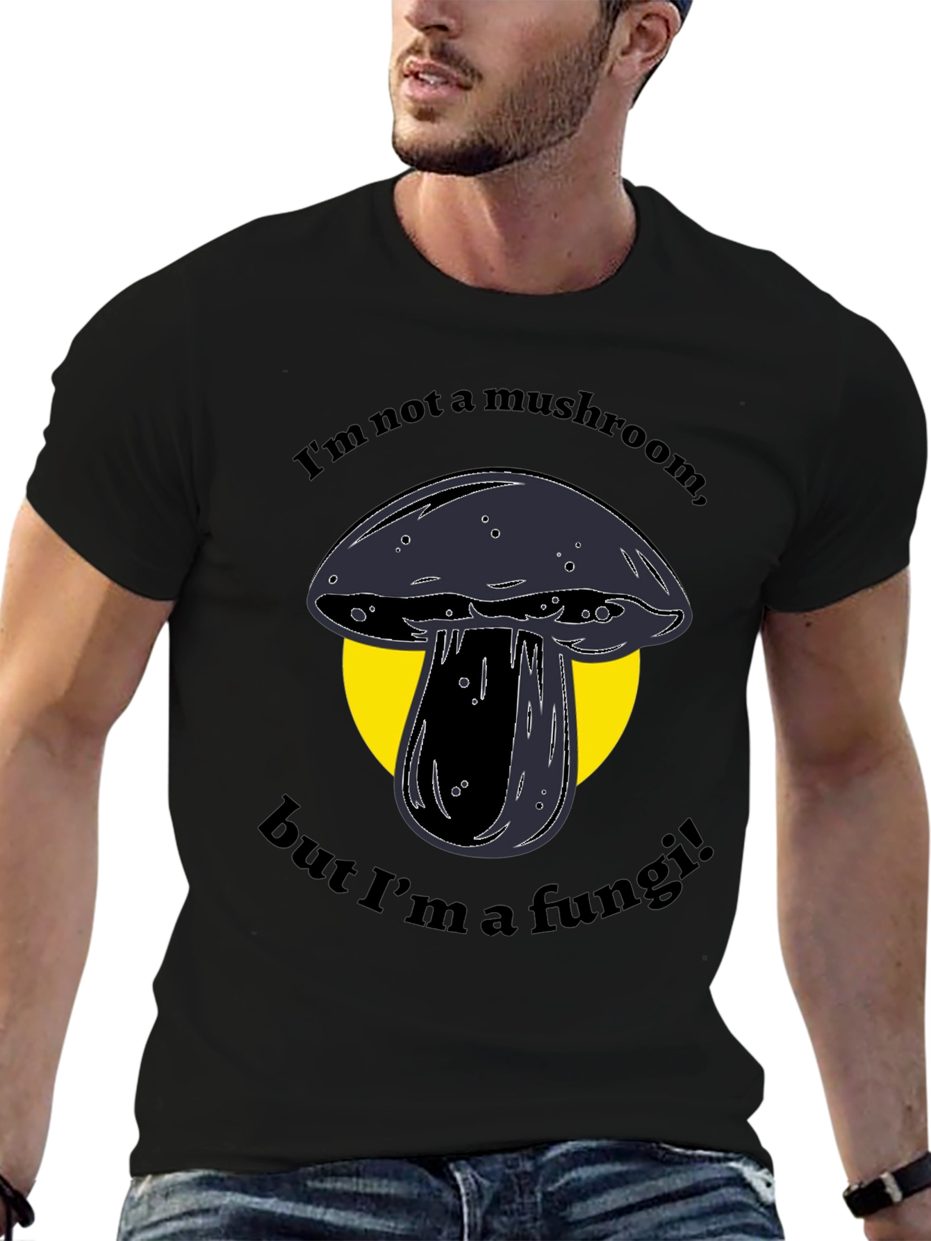 Funny Fungi T-Shirt - Im Not a Mushroom!