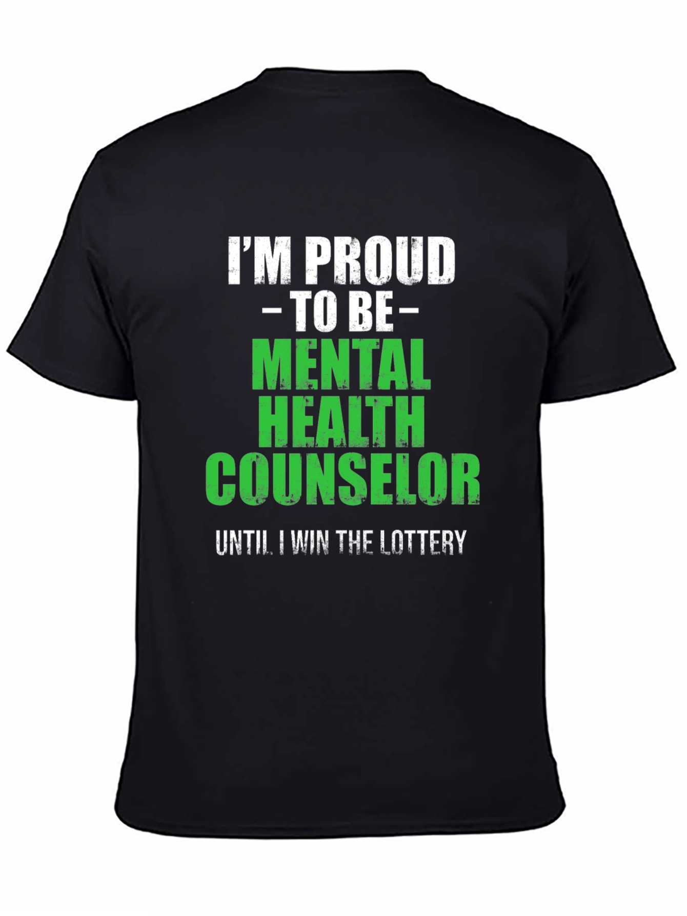 Mental Health Counselor Tee - Win the Lottery!