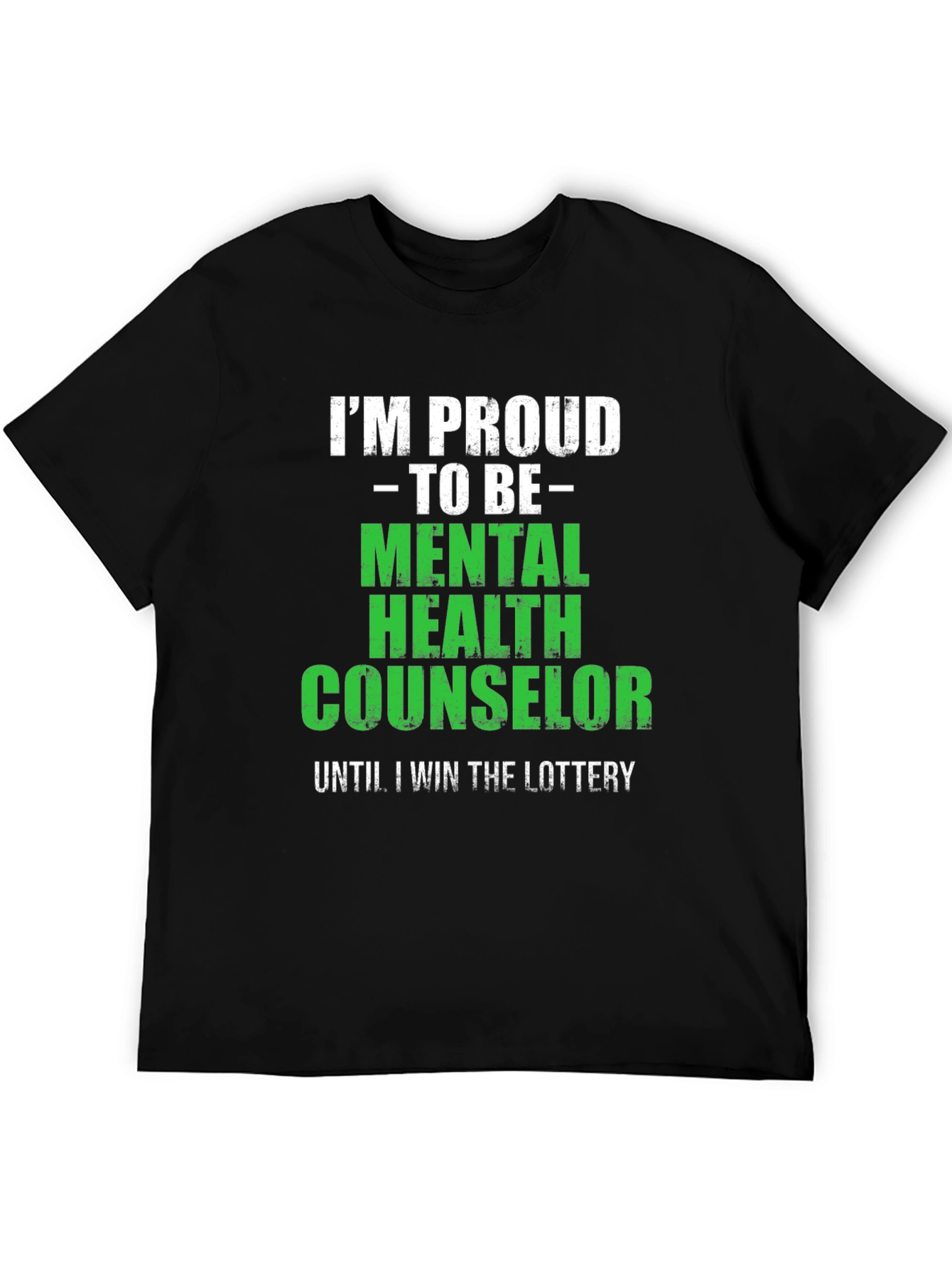 Mental Health Counselor Tee - Win the Lottery!