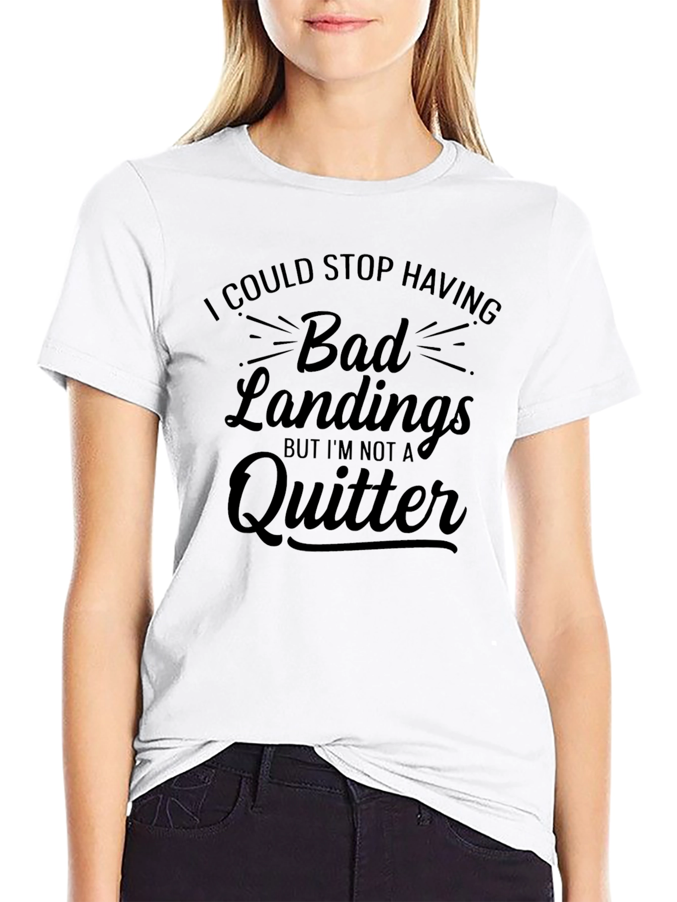Funny Bad Landings T-Shirt - Im Not A Quitter