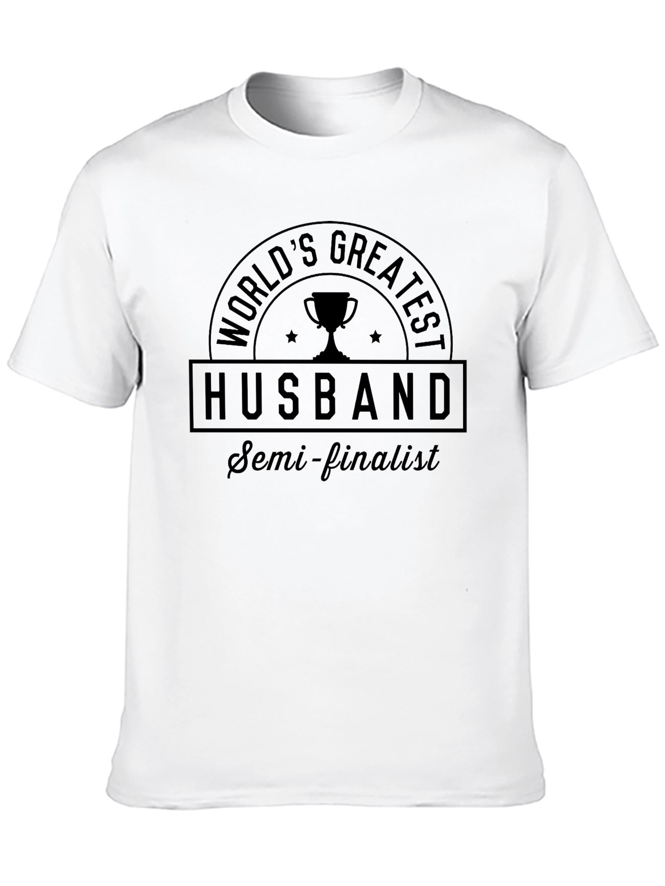 Worlds Greatest Husband Semi-Finalist T-Shirt