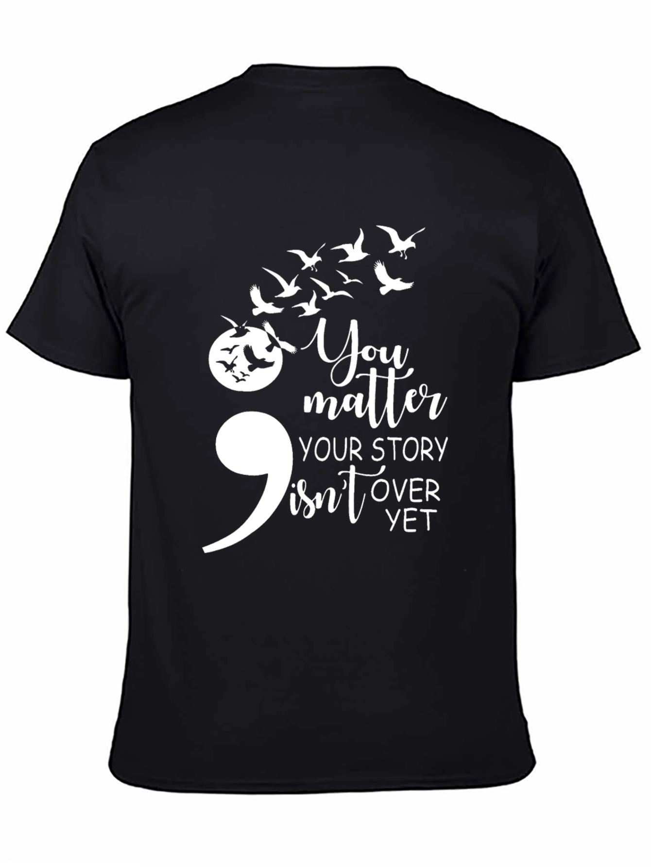 Semicolon Bird T-Shirt: Your Story Isnt Over Yet
