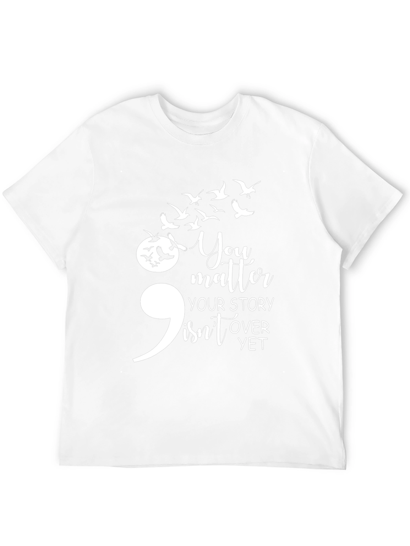 Semicolon Bird T-Shirt: Your Story Isnt Over Yet
