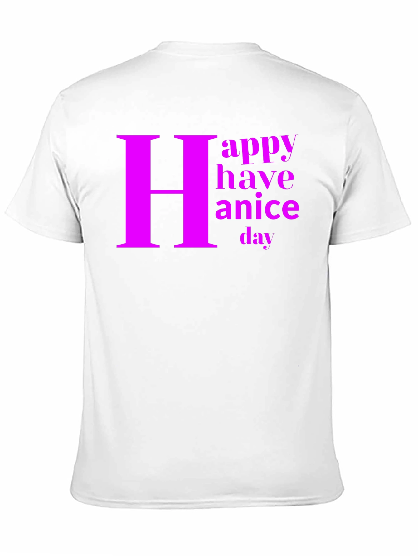 Happy Have a Nice Day Graphic Tee