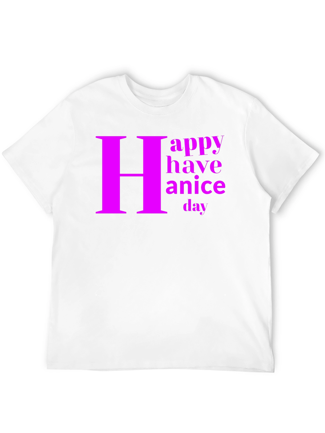 Happy Have a Nice Day Graphic Tee