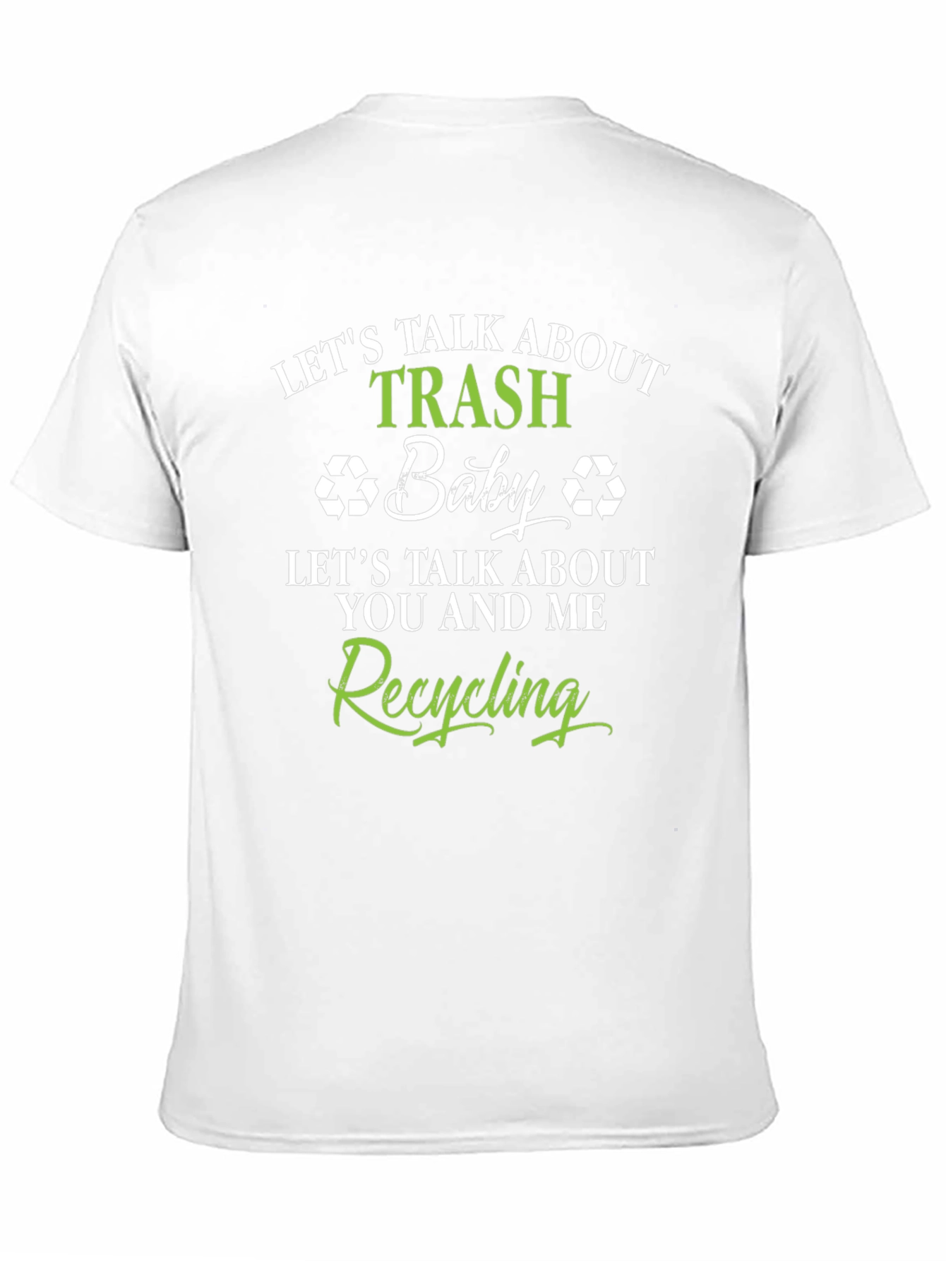 Lets Talk About Trash Recycling T-Shirt