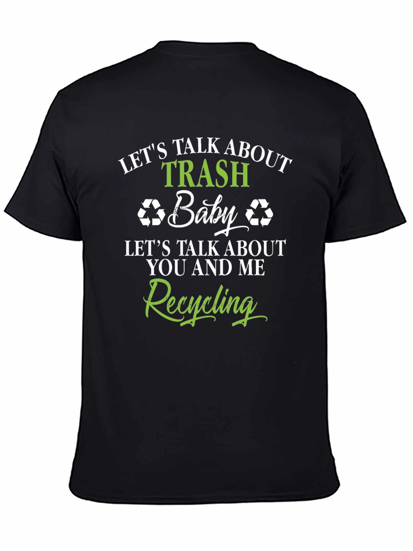 Lets Talk About Trash Recycling T-Shirt