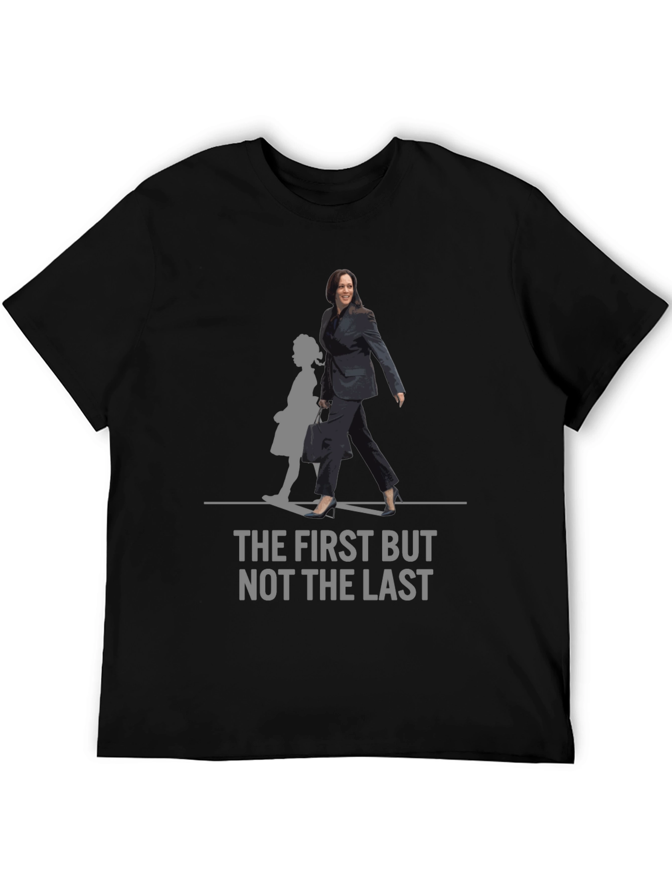 The First But Not The Last T-Shirt
