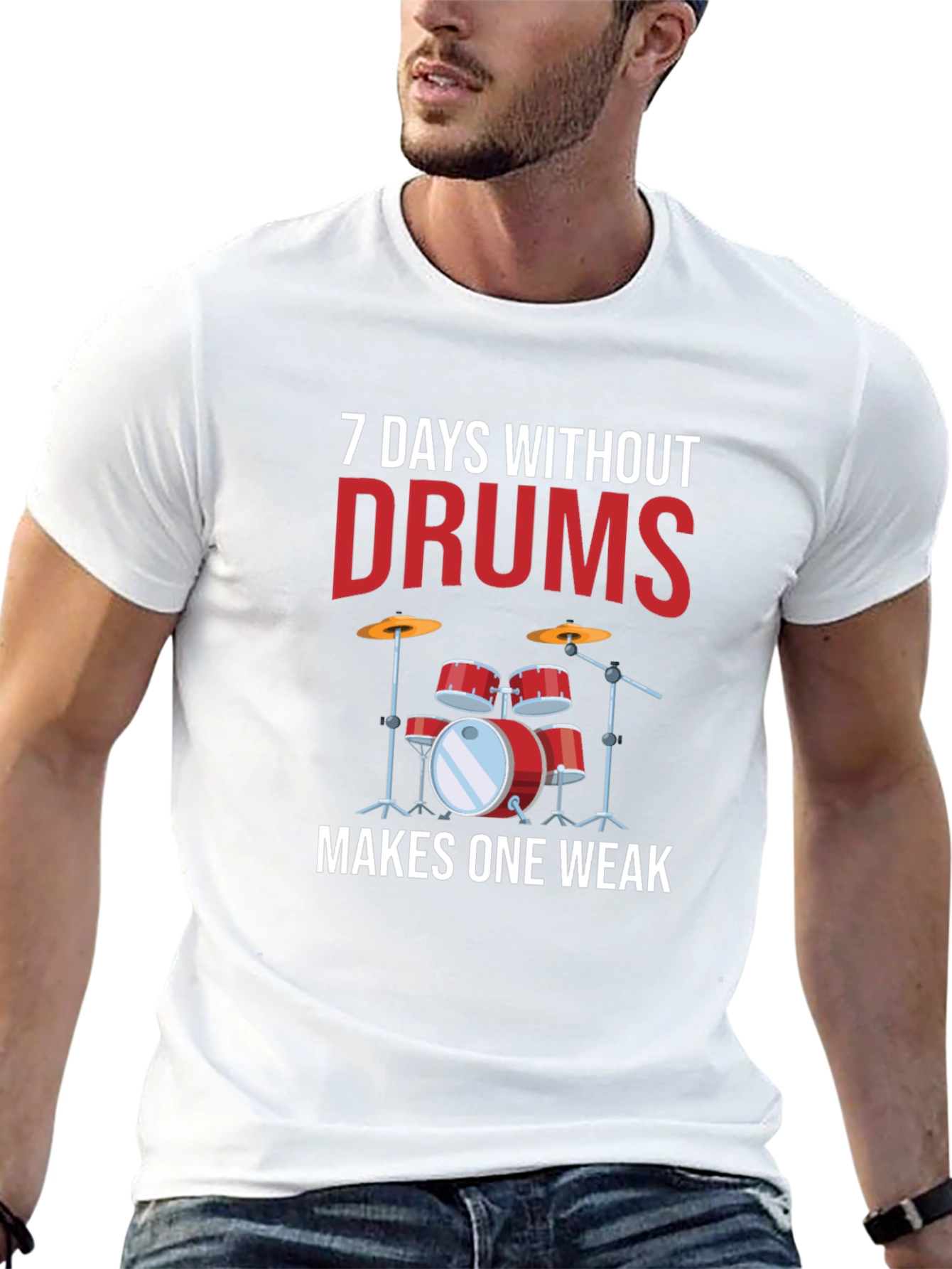 7 Days Without Drums Makes One Weak T-Shirt