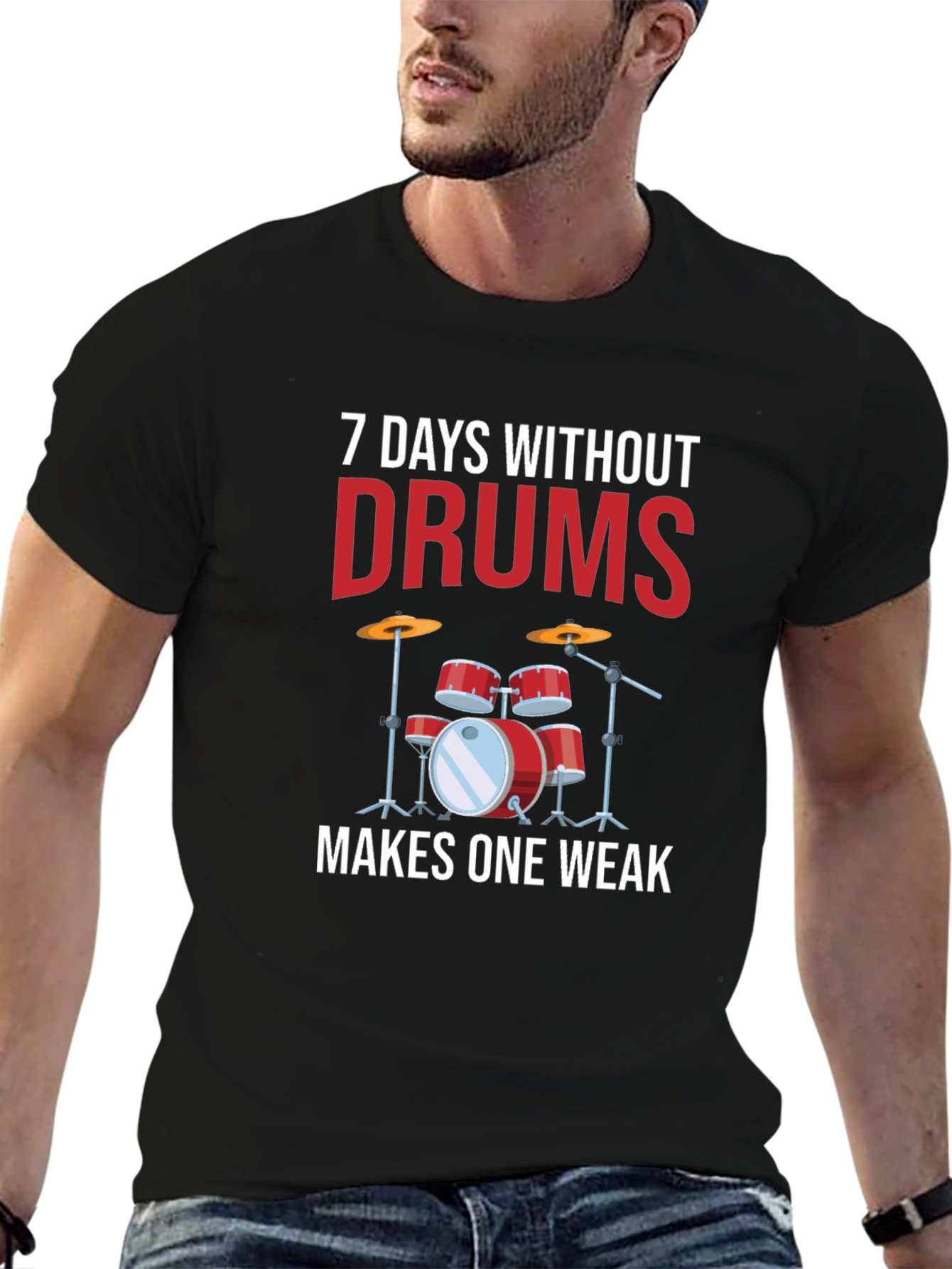 7 Days Without Drums Makes One Weak T-Shirt