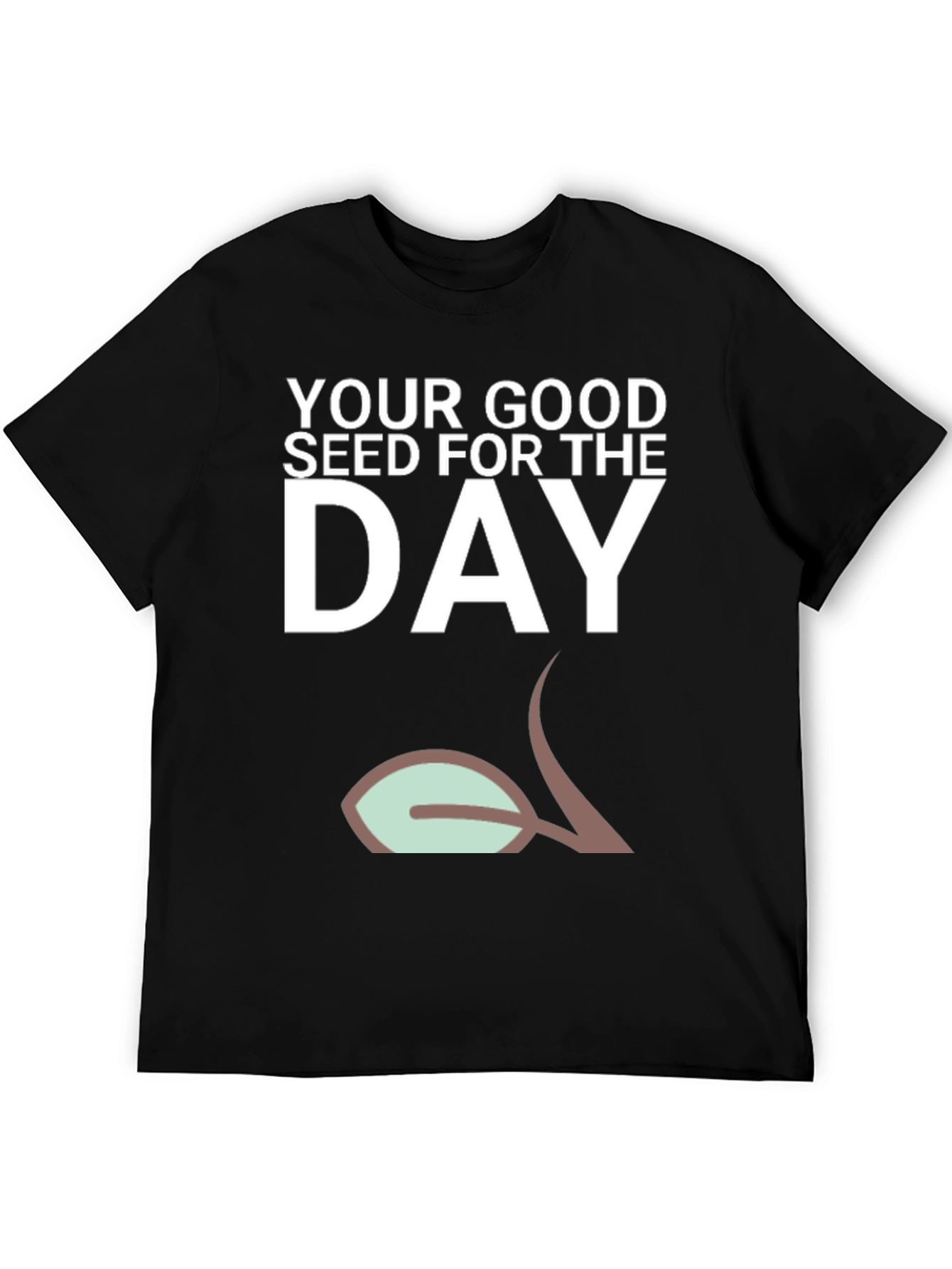 Good Seed for the Day T-Shirt - Black
