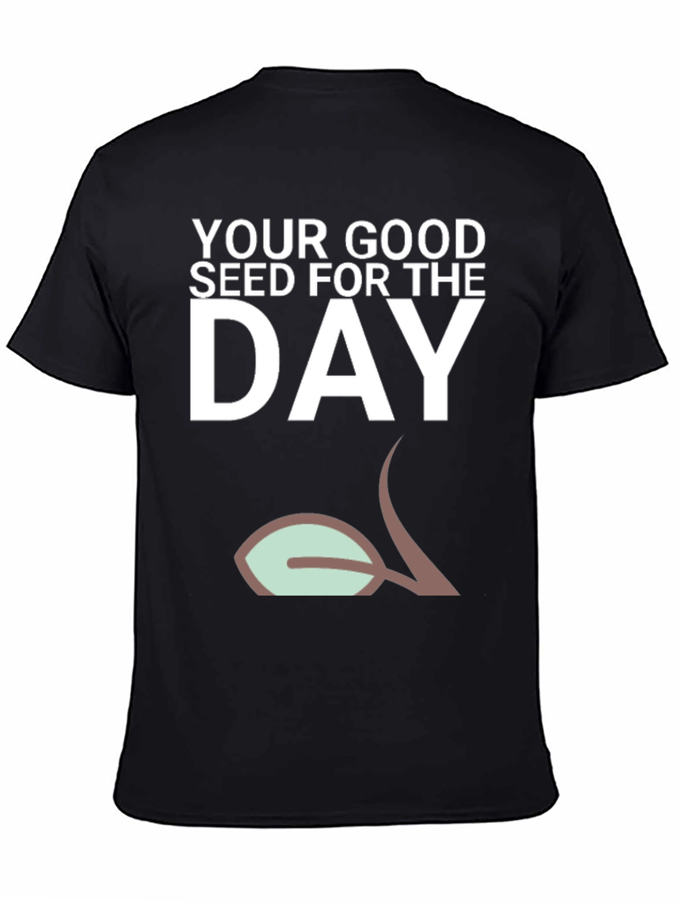 Good Seed for the Day T-Shirt - Black