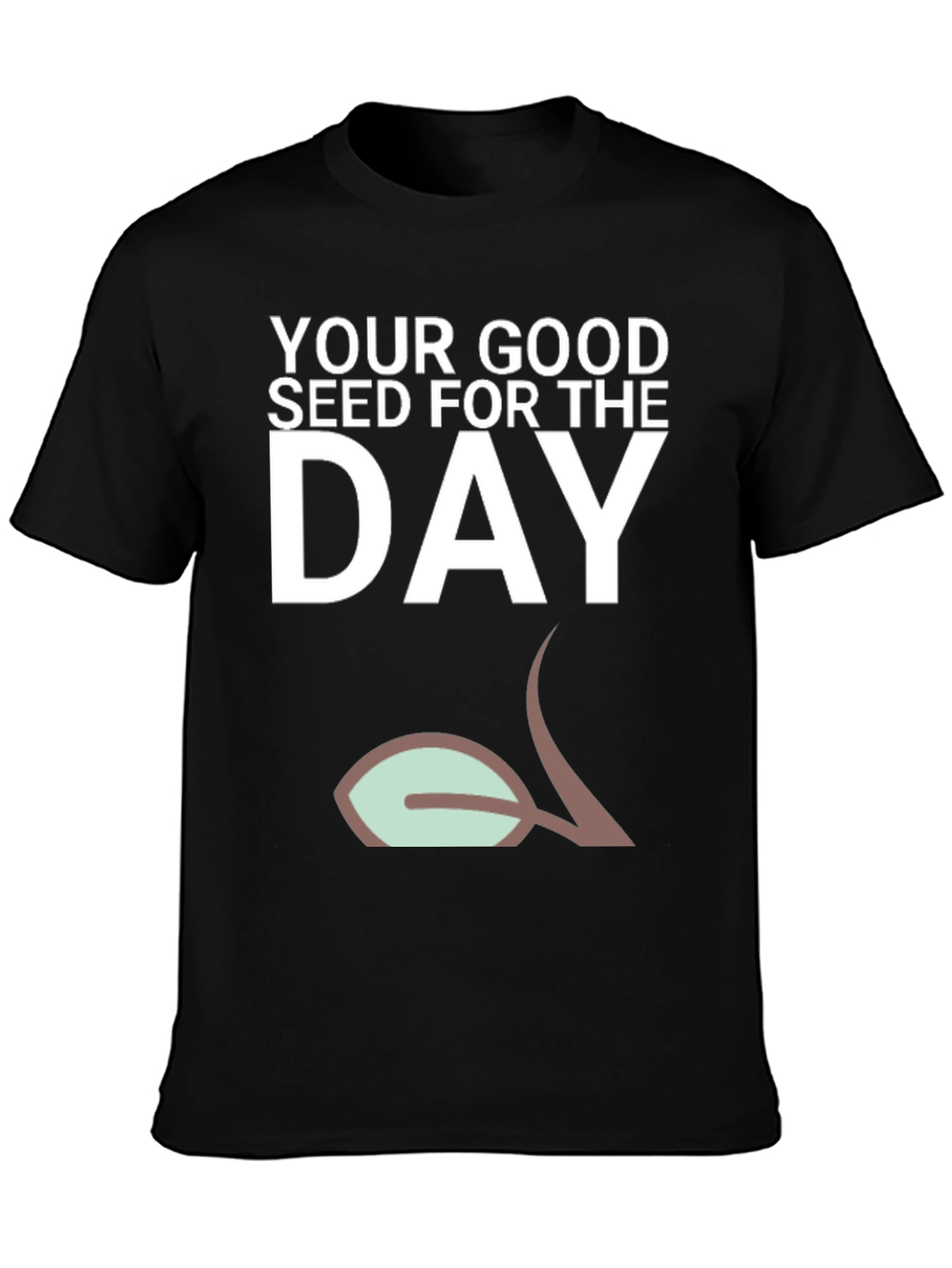 Good Seed for the Day T-Shirt - Black