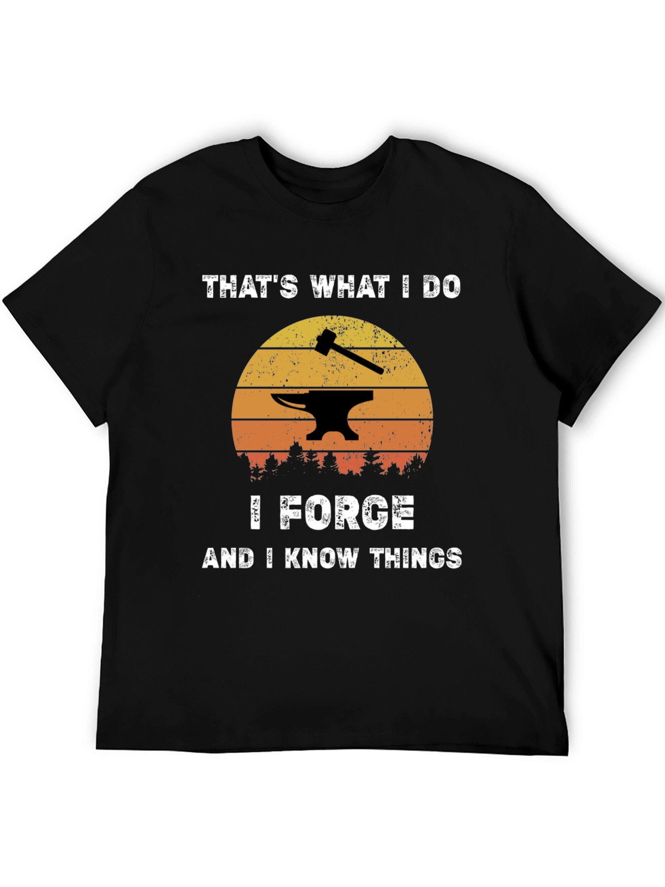 I Forge and I Know Things Black T-Shirt