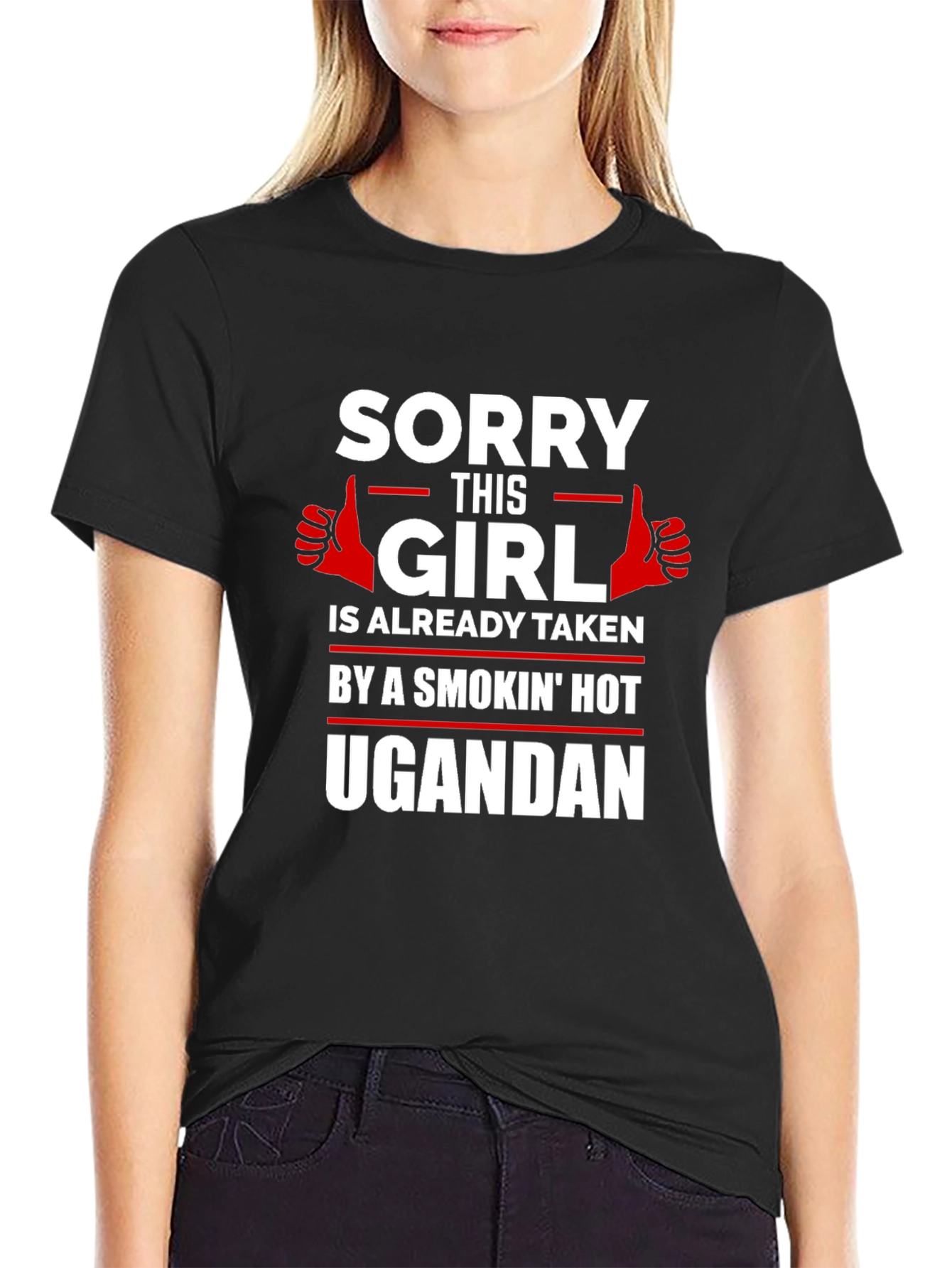 Sorry Girl Taken by Ugandan Graphic Tee