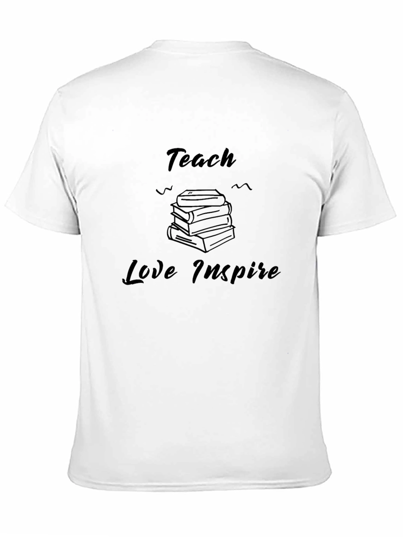 Teach Love Inspire T-Shirt