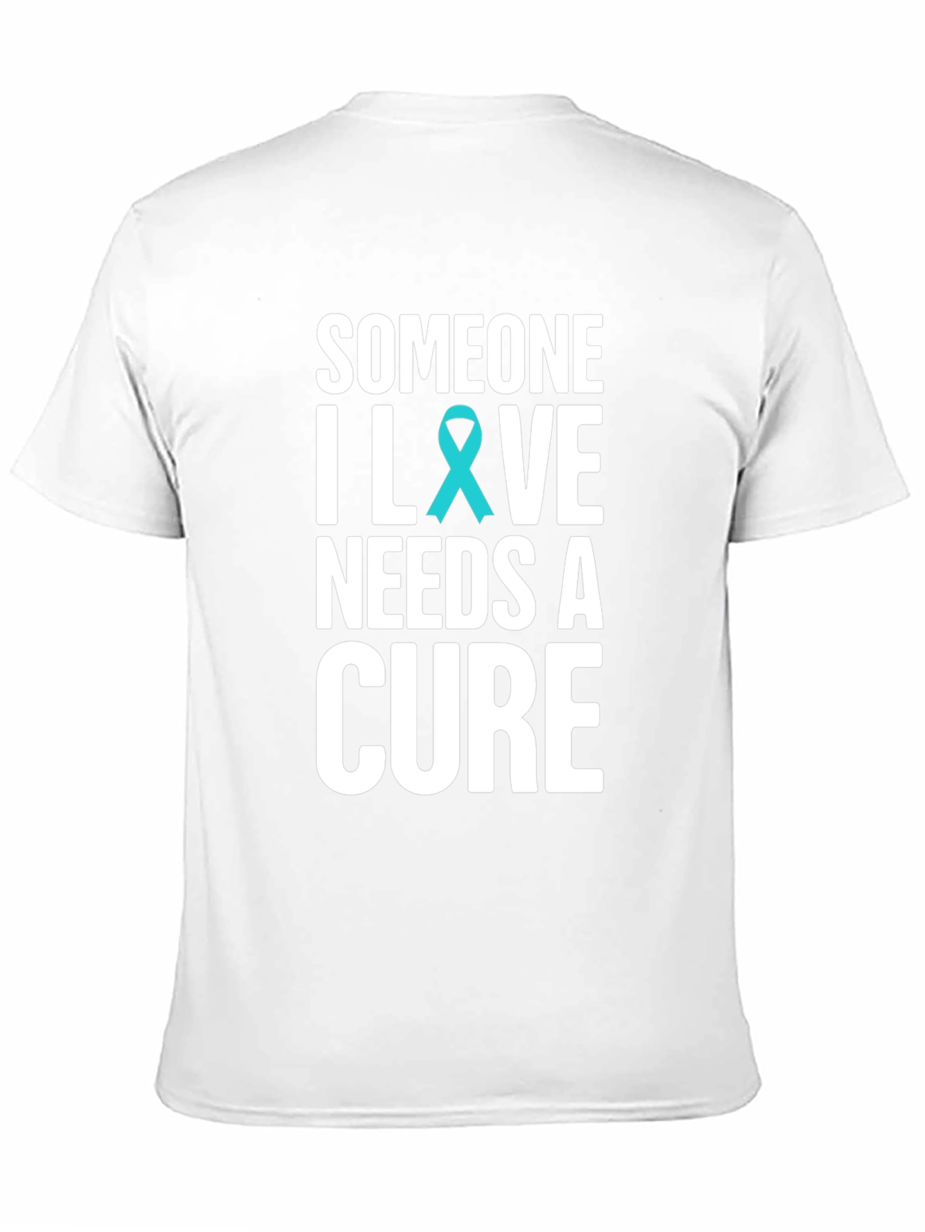 Someone I Love Needs A Cure T-Shirt