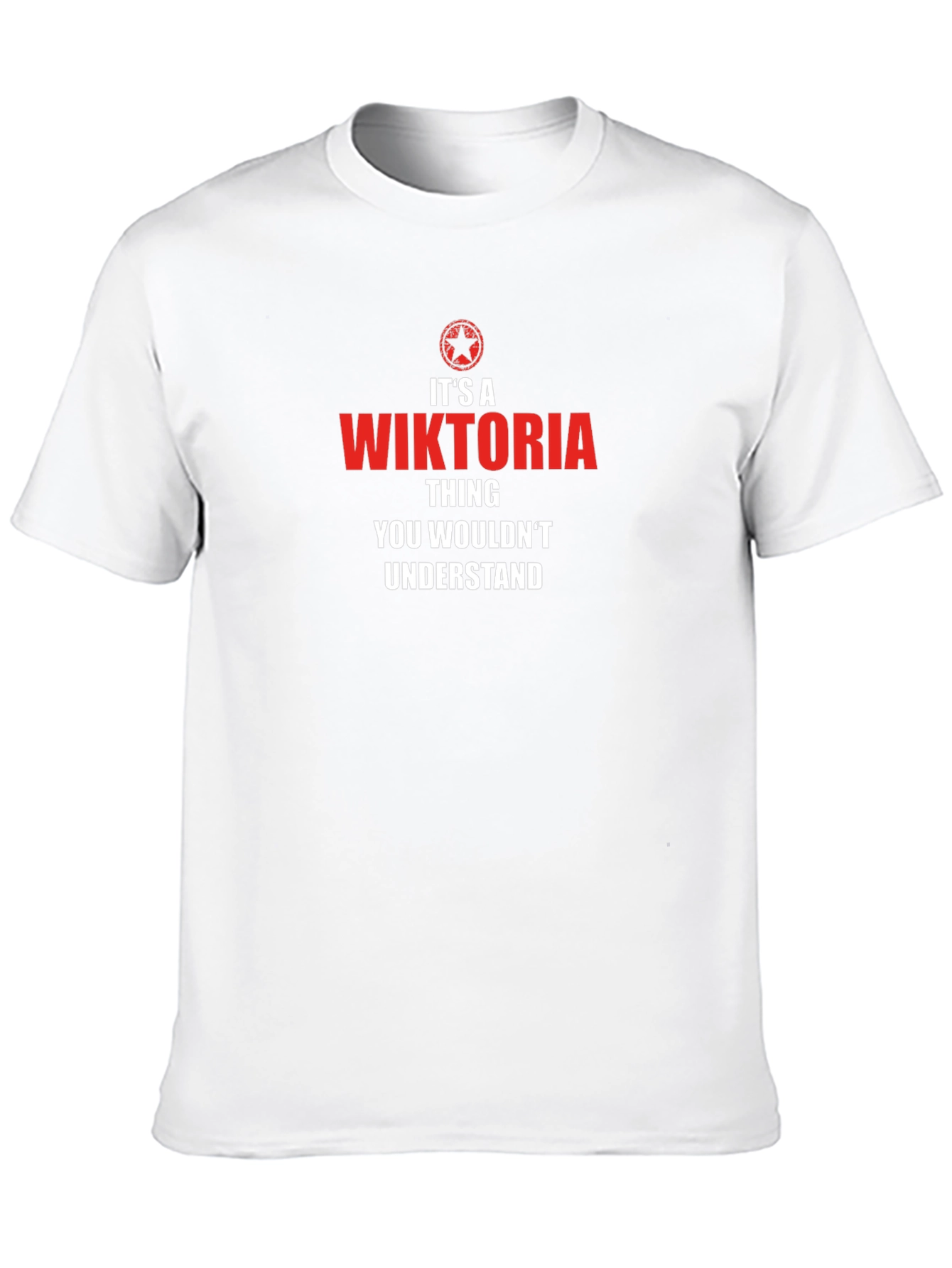 Wiktoria Thing T-Shirt - Unique Name Gift Tee
