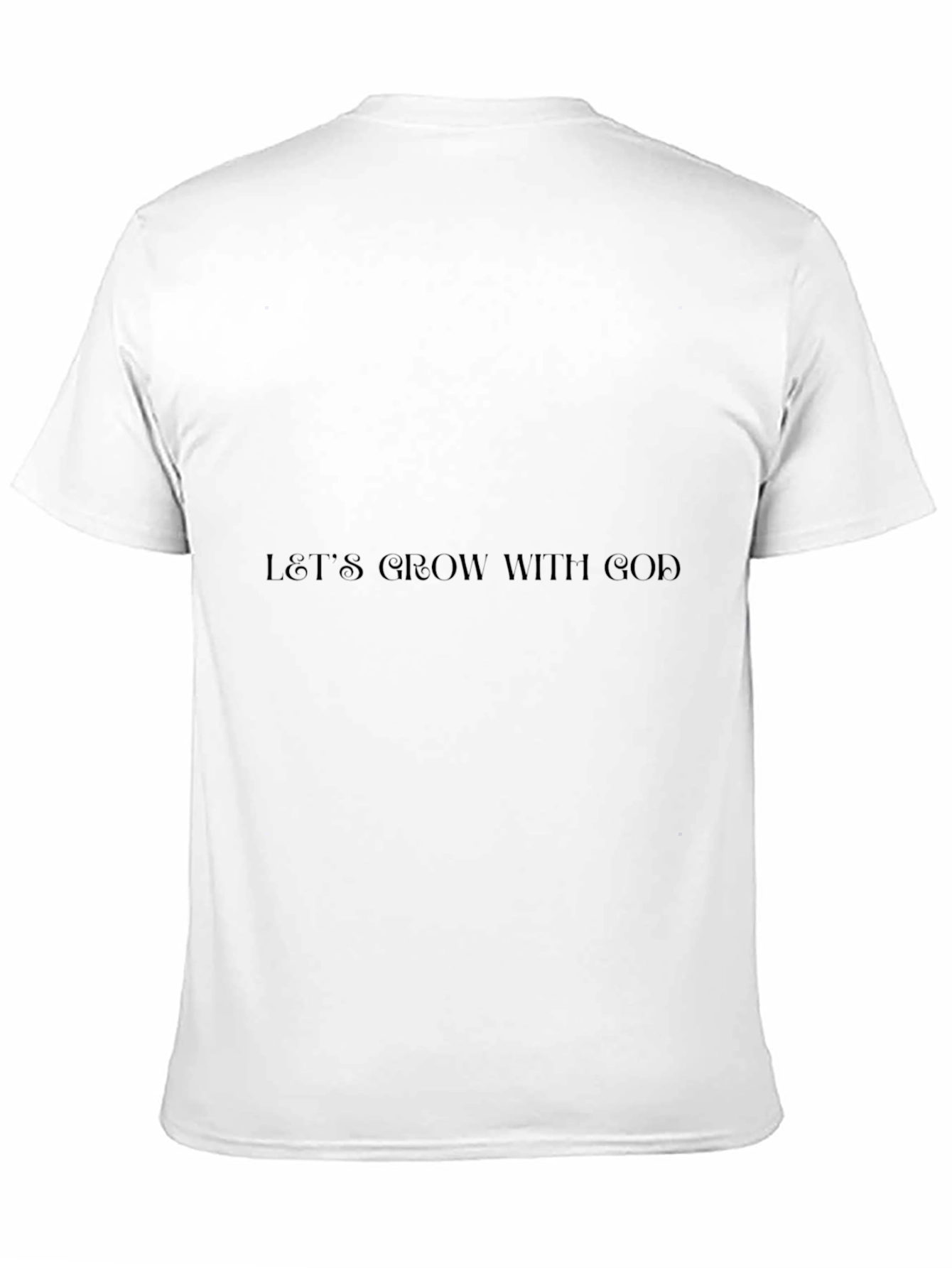 Lets Grow with God Black T-Shirt