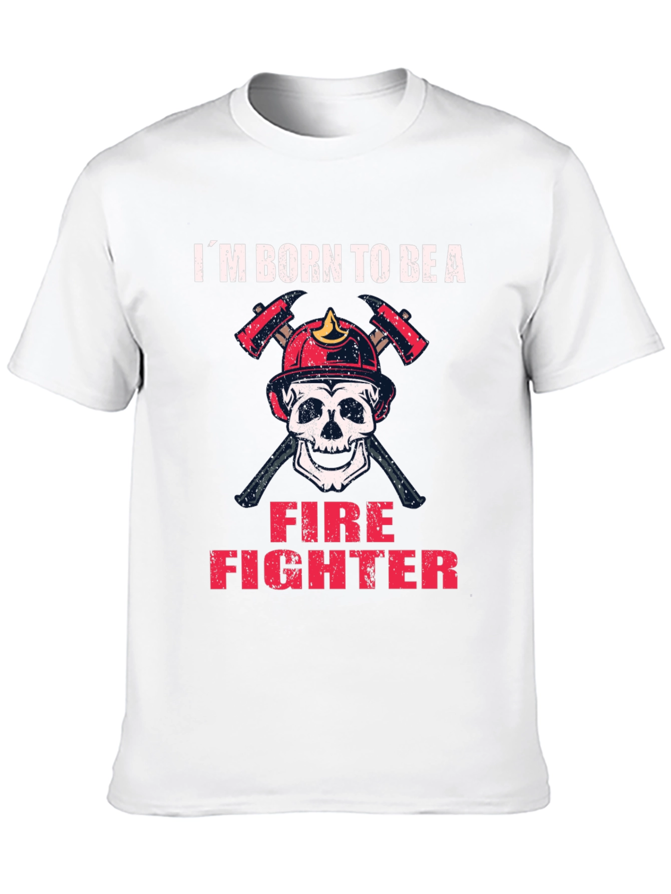Im Born to Be A Firefighter Skull T-Shirt