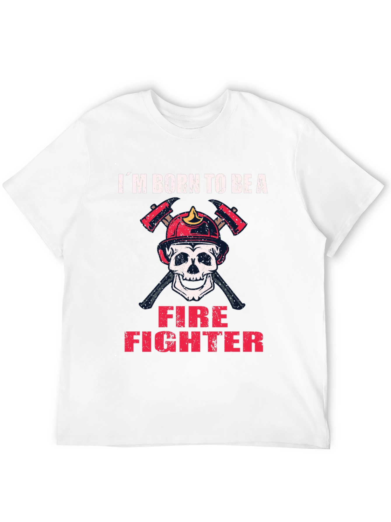 Im Born to Be A Firefighter Skull T-Shirt