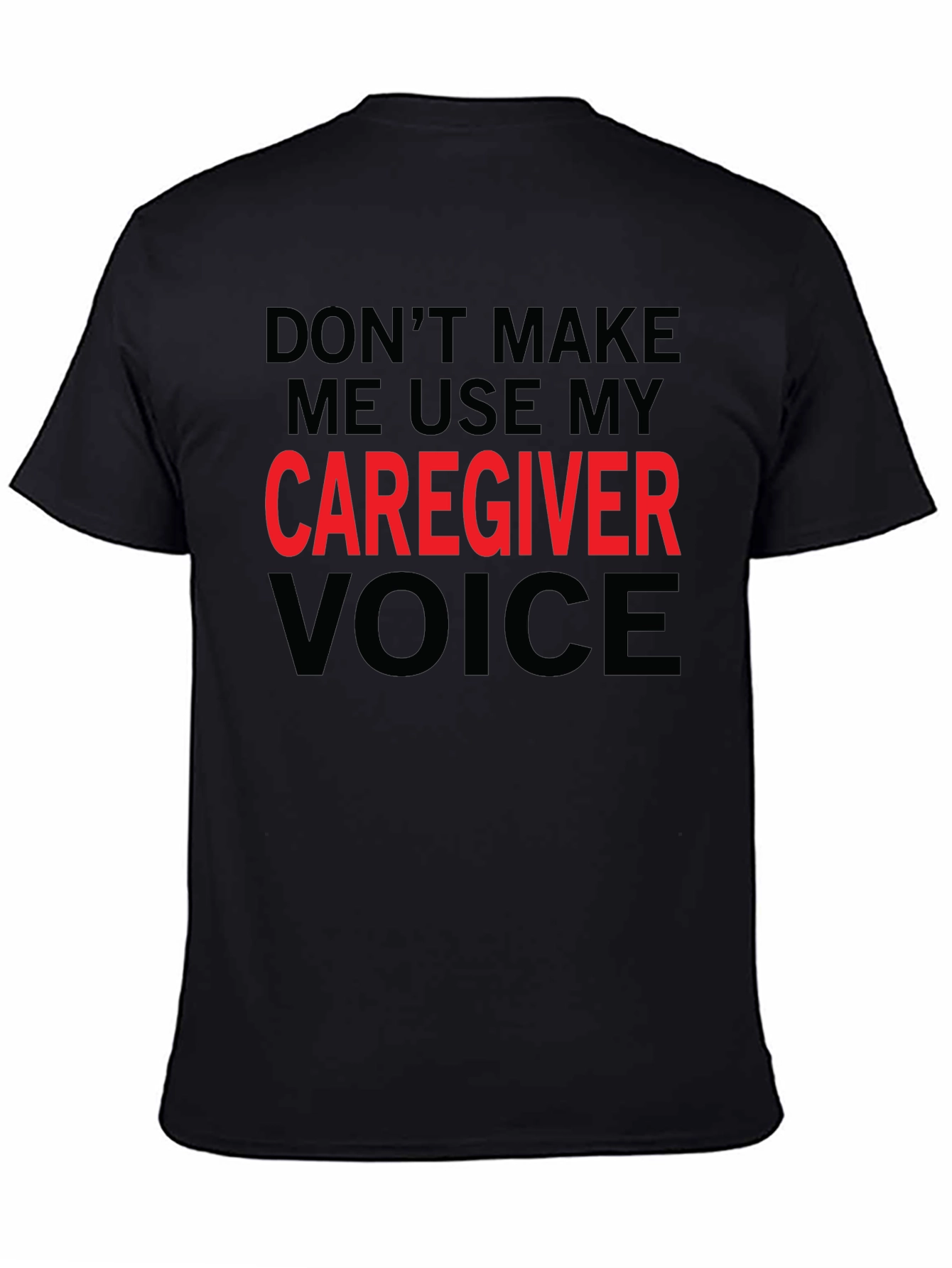 Caregiver Voice T-Shirt - Funny Caregiver Gift
