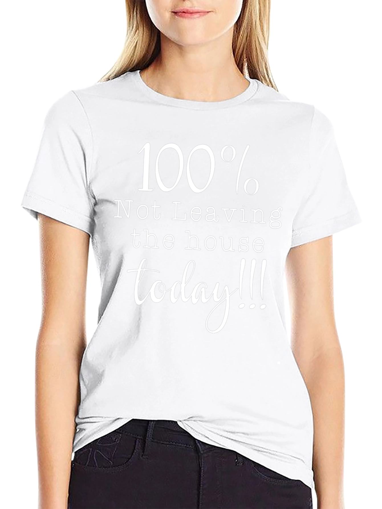 100% Not Leaving House T-Shirt