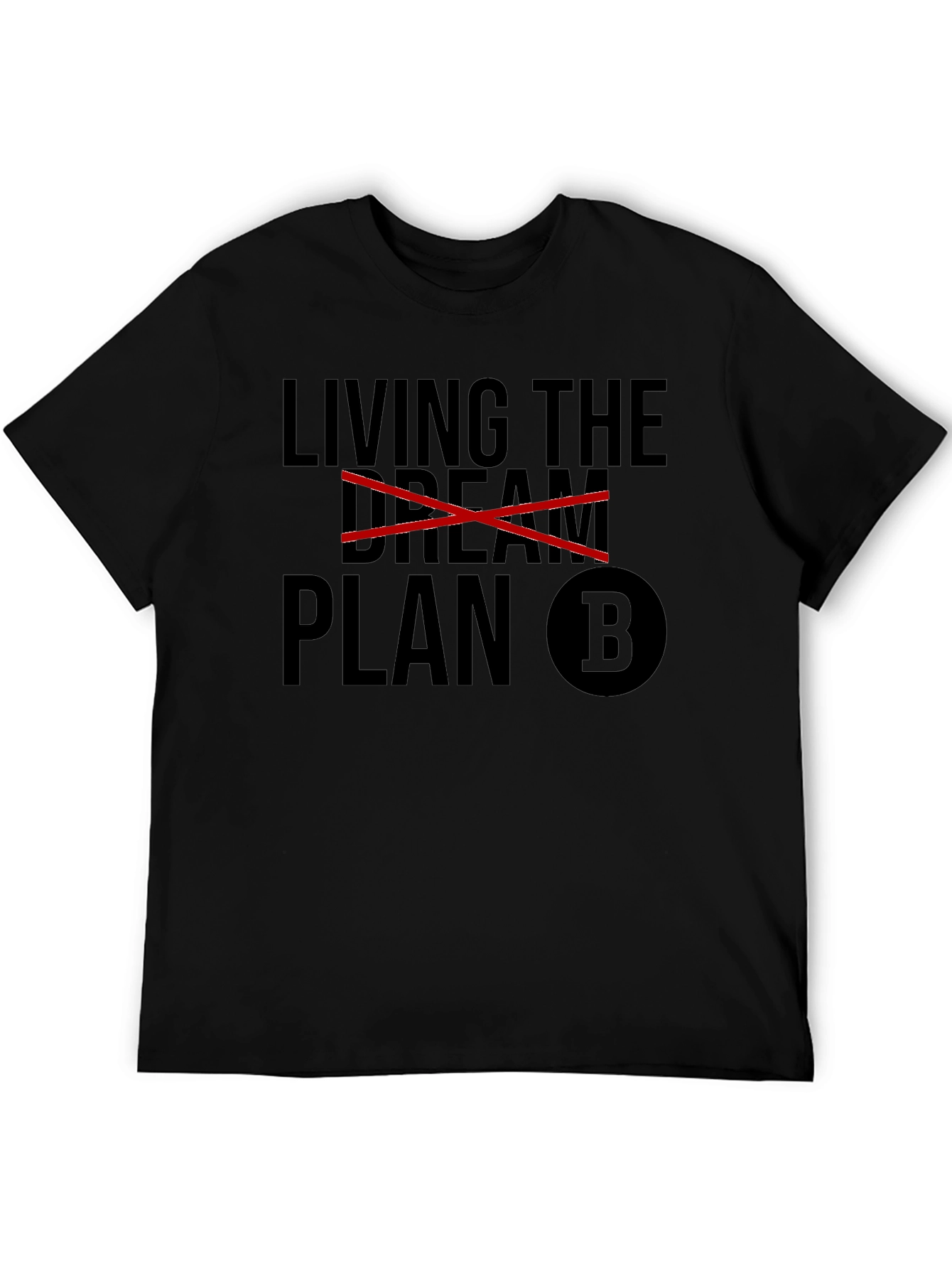 Plan B T-Shirt - Sarcastic Mens Tee