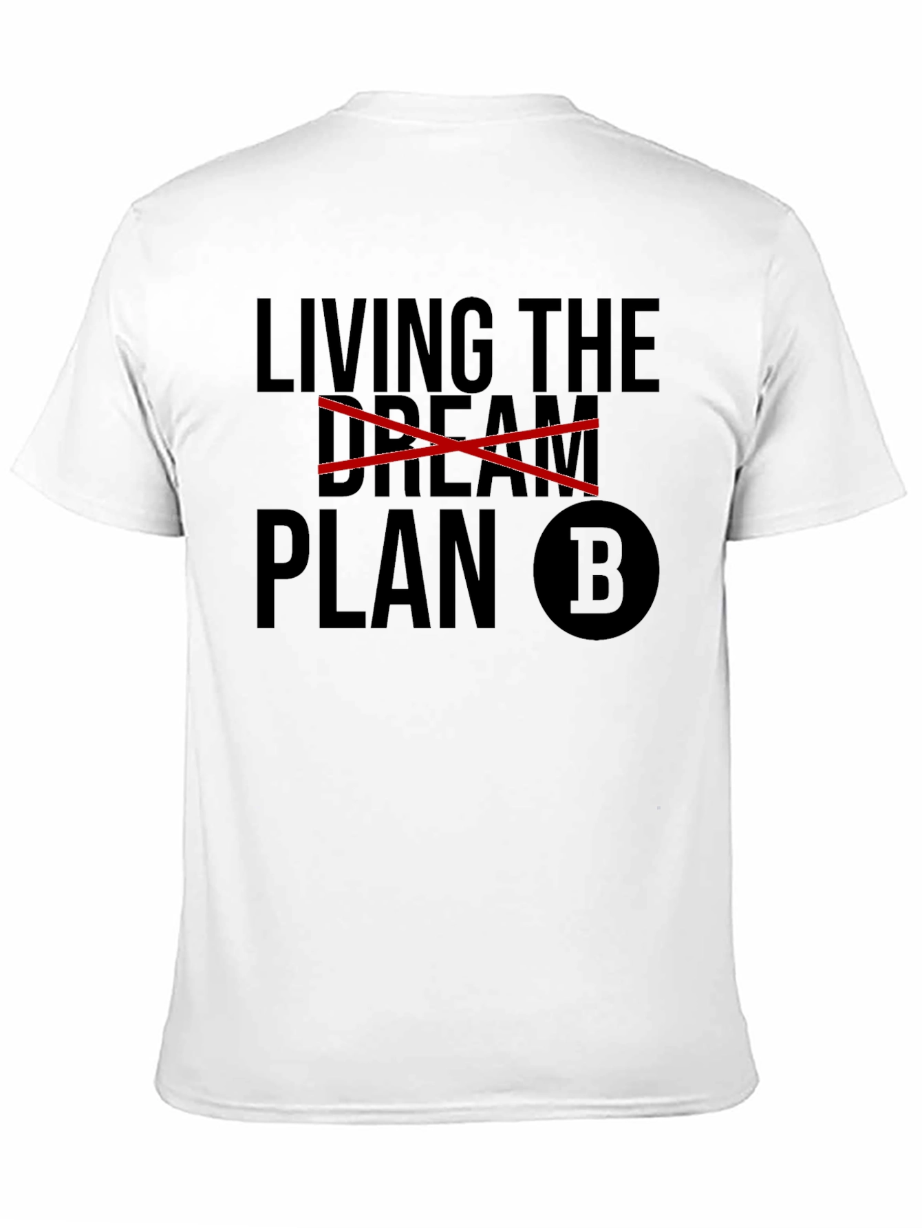 Plan B T-Shirt - Sarcastic Mens Tee