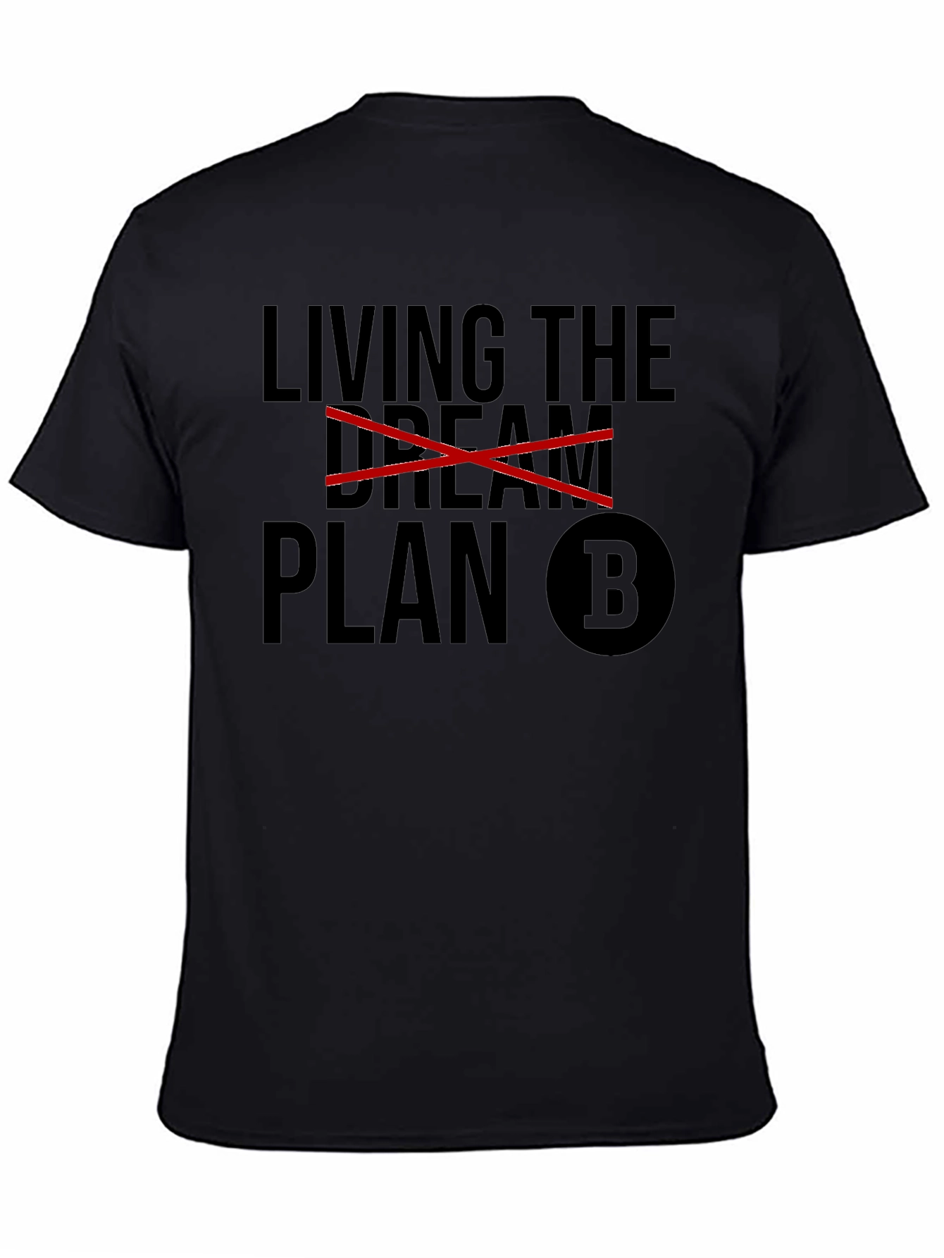 Plan B T-Shirt - Sarcastic Mens Tee