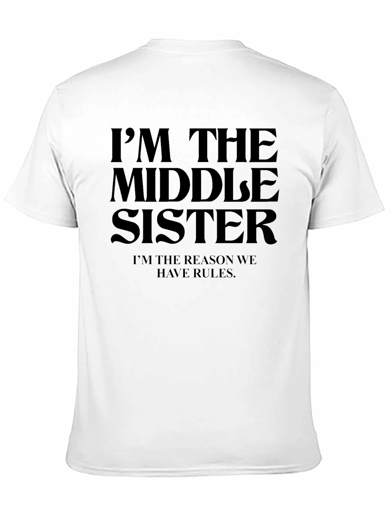 Im The Middle Sister T-Shirt