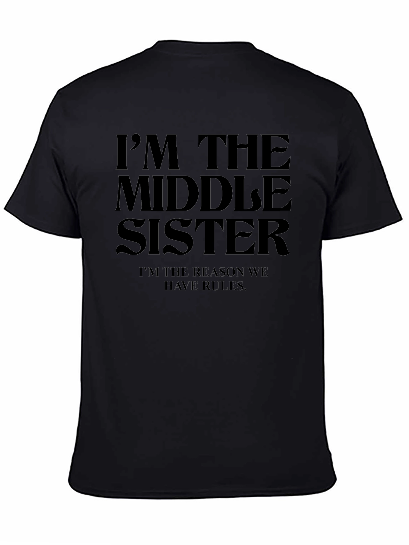 Im The Middle Sister T-Shirt