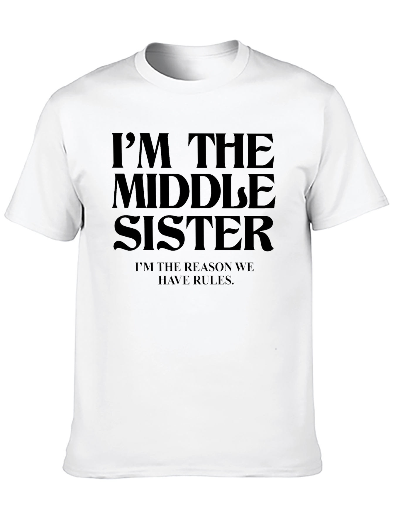 Im The Middle Sister T-Shirt