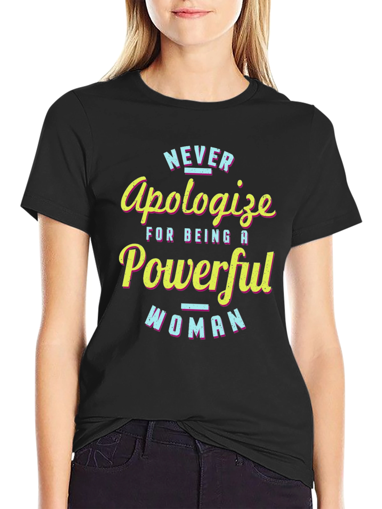 Never Apologize Powerful Woman Black T-Shirt