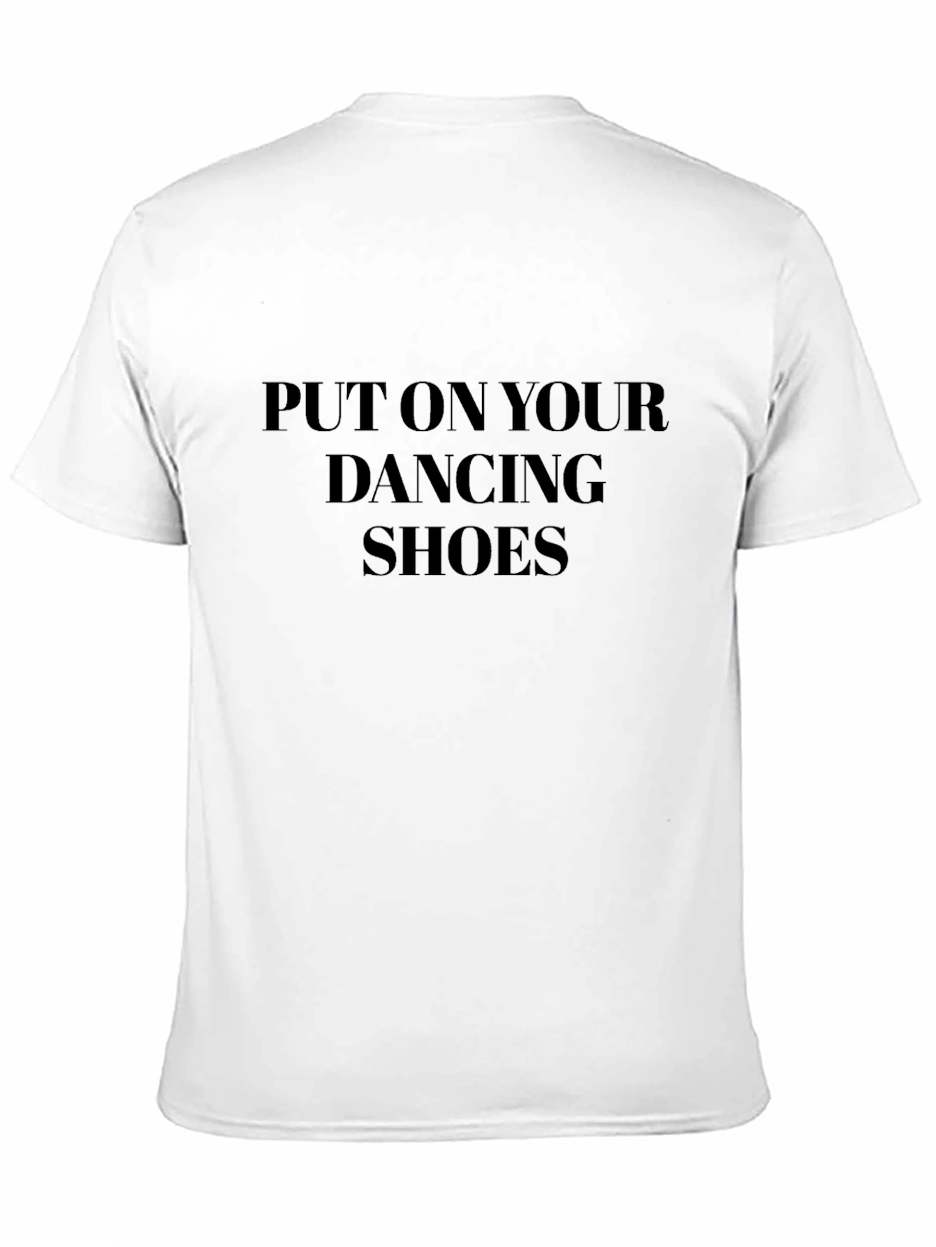 Put On Your Dancing Shoes T-Shirt