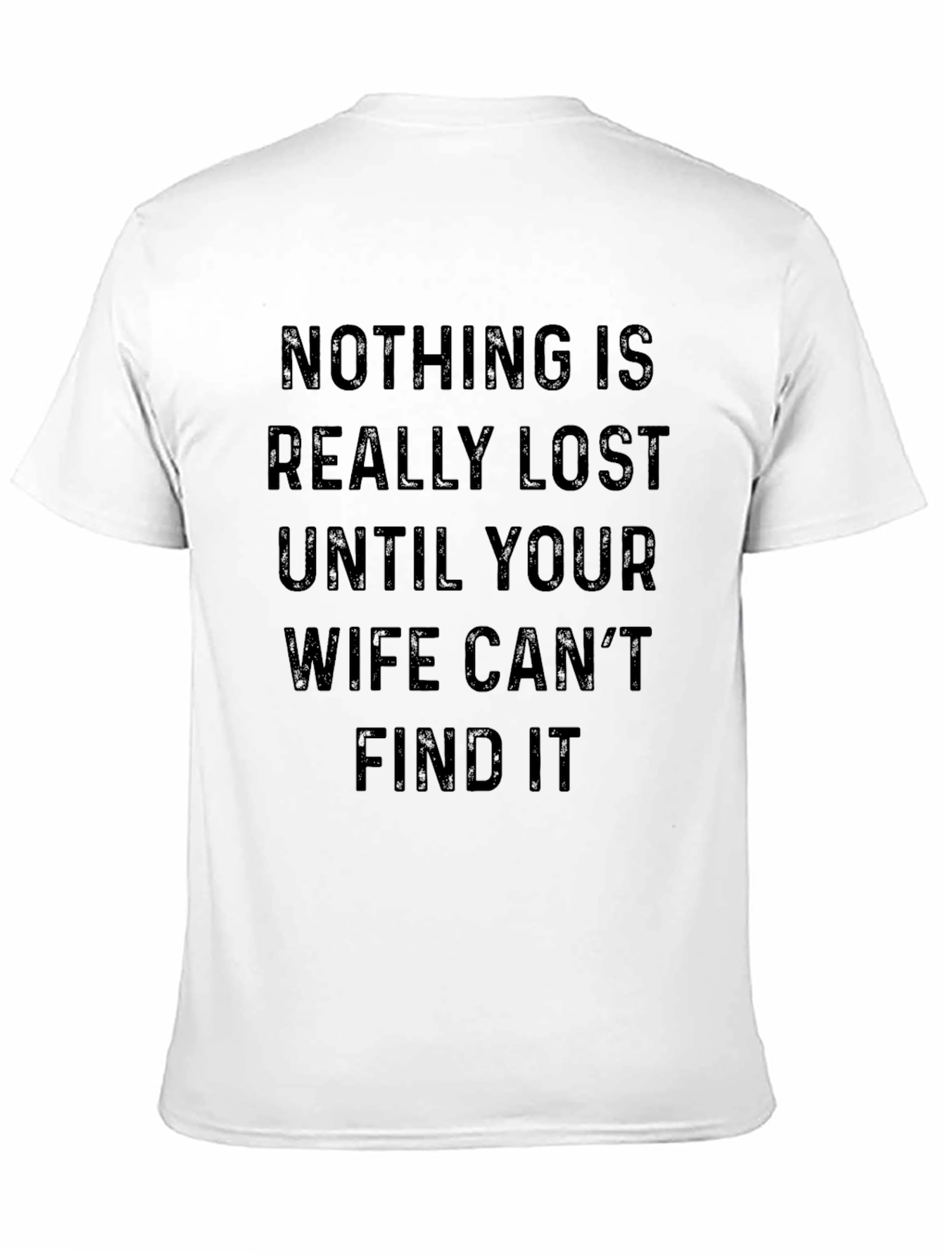 Funny Wife Lost Item Graphic T-Shirt