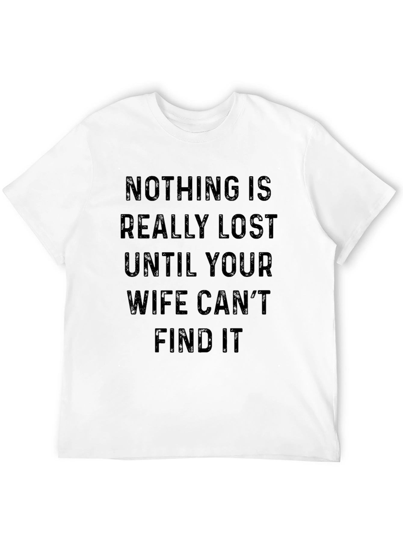 Funny Wife Lost Item Graphic T-Shirt
