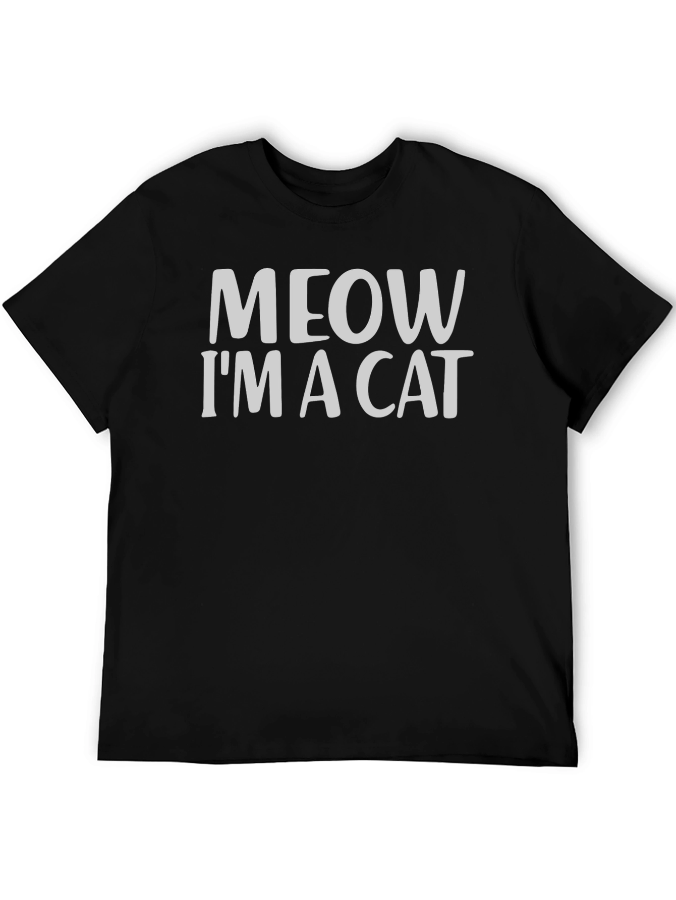 Meow Im a Cat T-Shirt - Funny Novelty Tee