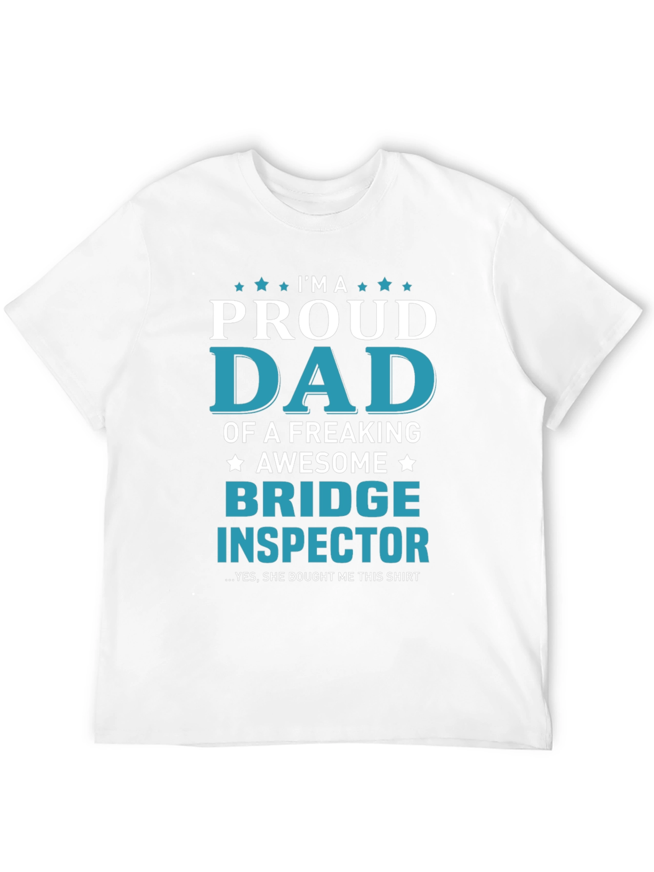 Proud Dad Bridge Inspector Graphic T-Shirt
