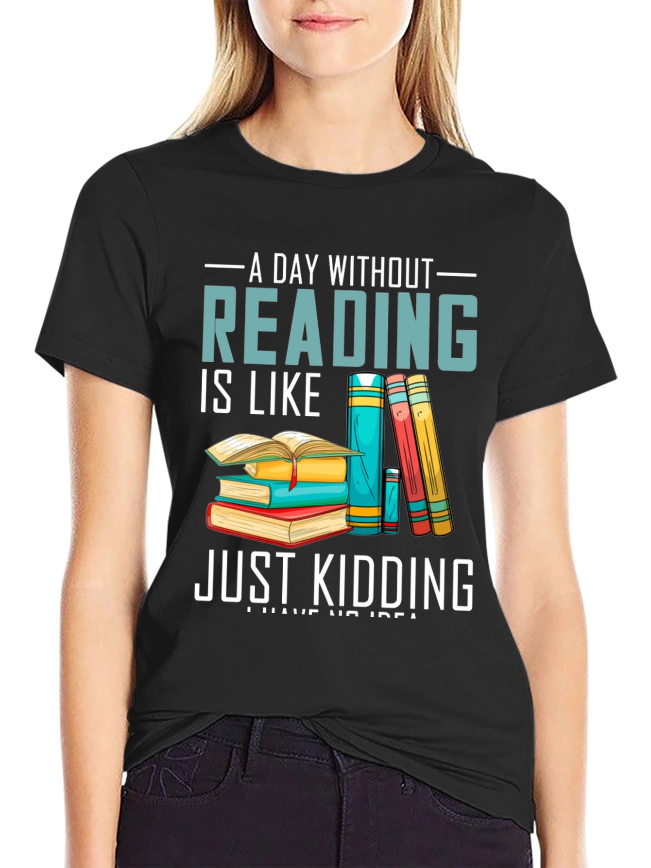 Reading Humor T-Shirt - A Day Without Reading